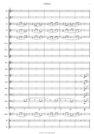 °
¢
°
¢
{
°
¢
39
Fl.1
Fl.2
Cl.1
Cl.2
Cl.3
A. Sax.
T. Sax.
B. Sax.
Hn.1
Hn.2
Tpt.1
Tpt.2
Tbn.1
Tbn.2
Euph.
Tba.
Glock.
Dr.
Dr.
&bb
bb ∑ ∑ ∑ ∑ ∑
&bb
bb ∑ ∑ ∑ ∑ ∑
&bb
&bb
&bb
&b ∑ ∑ ∑ ∑ ∑
&bb ∑ ∑ ∑ ∑ ∑
&b ∑ ∑ ∑ ∑ ∑
&bb
b ∑ ∑ ∑ ∑ ∑
&bb
b ∑ ∑ ∑ ∑ ∑
&bb ∑ ∑ ∑ ∑
mf
&bb ∑ ∑ ∑ ∑
mf
?
bb
bb ∑ ∑ ∑ ∑
mf
?
bb
bb ∑ ∑ ∑ ∑
mf
?
bb
bb
mf
?
bb
bb
mf
&bb
bb
/
/ ∑ ∑ ∑ ∑ ∑
‰
œ
j œ œ œ œ ‰ œ
j œ œ œ œ ‰ œ
j œ œ œ œ ‰ œ
j œ œ œ œ œ œ œ Œ
‰
œ
j œ œ œ œn ‰
œ
j œ œ œ œ ‰
œ
j œ œ œ œ
‰ œ#
j œ œ œ œ œ œ œ Œ
‰
œ
j
œ œ œ œ# ‰
œ
j œ œ œ# œ ‰
œ
j œ œ œ œ
‰
œ
j œ# œ œ œ
œ œ
Œ
Œ Œ œ œ
Œ Œ œ œn
Œ Œ
œ œ
Œ Œ œ œn
˙ œ œ œ œ œ œ œ œ œ œ œ œ œ œ ˙ œ œ
˙
œ ˙
œ ˙ œ ˙ œ ˙ œ
‰
œ
j œ œ œ œ ‰ œ
j œ œ œ œ ‰ œ
j œ œ œ œ ‰ œ
j œ œ œ œ œ œ œ Œ
Œ
¿ ¿
Œ
¿ ¿
Œ
¿ ¿
Œ
¿ ¿ ¿
Œ Œ
CANTIGAS 7
29/10/2013 13:21:29 cantigas small band
 