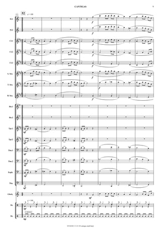 °
¢
°
¢
{
°
¢
..
..
..
..
..
..
..
..
..
..
..
..
..
..
..
..
..
..
..
52 q = 100
q = 100
52
Fl.1
Fl.2
Cl.1
Cl.2
Cl.3
A. Sax.
T. Sax.
B. Sax.
Hn.1
Hn.2
Tpt.1
Tpt.2
Tbn.1
Tbn.2
Euph.
Tba.
Glock.
Dr.
Dr.
& ∑ ∑ ∑
f
& ∑ ∑ ∑
f
&
##
f
&
##
f
&
##
f
&
##
#
f
&
##
f
&
##
#
f
&
#
∑ ∑ ∑ ∑ ∑ ∑ ∑
&
#
∑ ∑ ∑ ∑ ∑ ∑ ∑
&
##
mf
∑ ∑ ∑
&
##
mf
∑ ∑ ∑
?
mf
?
mf
?
mf
?
mf
& ∑ ∑ ∑
mf
/
mf
/
mp
CABASA
Œ Œ
œ œ œ œ œ œ œ œ œ œ œ œ œ œ
Œ Œ
œ œ œ œ œ œ œ œ œ# œ œ œ œ œ
œ œ
œ œ œ œ œ œ œ œ
œ œ œ ˙ œ œ œ œ œ œ œ œ œ œ œ œ œ
œ
œ œ
œ œ œ œ œ œ œ œ
œ œ œ ˙ œ ˙ œn œb œ œ œn œ œ œ
œb
œ œ
œ œ œ œ œ œ œ œ
œ œ œ ˙ œ ˙ œ ˙ œ œ œ œ
œ
œ œ
œ œ œ œ œ œ œ œ
œ œ œ ˙ œ œ œ œ œ œ œ œ œ œ œ œ œ œ
œ œ œ œ œ# œ œ œ œ œ
œ œ œ œ œ ˙ œ œ œb œ œ œ# œ œ œ œ œ œ
˙ œ# ˙ œ
˙ œ ˙ œ ˙ œ
˙ œ# ˙ œ
œ- œ Œ œ# œ œ Œ œ- œ Œ œ-
œ- œ Œ Œ
œ- œ
Œ
œ# œ œ
Œ œ- œ Œ œ-n œ- œ
Œ Œ
œ- œ
Œ
œ œ œ œ
Œ
œ- œ
Œ
œ- œ- œ
Œ Œ
˙ œ ˙ œb ˙ œ
œ- œ Œ
œ œ œ
Œ
œ- œ
Œ œ-# œ- œ
Œ Œ
˙b œ ˙ œ œ œ œ
œ- œ Œ œ# œ<n> œ Œ œ- œ Œ œ-
œ- œ Œ Œ ˙ œb ˙ œ ˙ œ
˙ œ# ˙.
˙ œ-b ˙. ˙
œ ˙ œ# ˙ œ
Œ Œ œ œ œ œ œ œ œ œ œ œ œ œ œ
œ
œ
¿j ¿
Œ Œ
¿j
h¿
œ
¿j ¿
Œ Œ
¿j
h¿
œ
¿j ¿
Œ Œ
¿j
h¿
œ
¿j ¿
Œ Œ
¿j
h¿
œ
¿j ¿
Œ Œ
¿j
h¿
œ
¿j ¿
Œ Œ
¿j
h¿
œ
¿j ¿
Œ Œ
¿j
h¿
‚ ‚ ‚ ‚ ‚ ‚ ‚ ‚ ‚ ‚ ‚ ‚ ‚ ‚ ‚ ‚ ‚ ‚ ‚ ‚ ‚ ‚ ‚ ‚ ‚ ‚ ‚ ‚ ‚ ‚ ‚ ‚ ‚ ‚ ‚ ‚ ‚ ‚ ‚ ‚ ‚ ‚
CANTIGAS 9
29/10/2013 13:21:29 cantigas small band
 