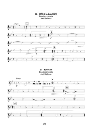 20
80 - MARCHA GALANTE
Banda completa
Joel Barbosa
81 - MARCHA
Banda completa
Joel Barbosa
 