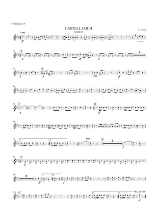 
q=120 MARCH
1° Trompa in F
T.J.PowellCASTELL COCH

ff
 
    


 

     

 

  



 



 

 

  




  
 

A17

p
                    
ff
   
 

 

 
p
           

  
31

B

f



   


f
  

    
Cresc.


   
ff


 

  
  
42

                  
   


   

        
  


 


C54

D


f
            

  
   
ff
     

 

        
66

       

 

               

 

               

 

76 1.

2.
Fine E

      

       

  

 

 

f
 
  




F86

 
p


 

 

 

 

 

 

 

 
  
  
  
  
  
  

 

 

 

 

 

 

 

 
98 1.

2.




ff
 

 



 
f
 
  
  
  

 
   
  
  
  

 
 
G111 1.

2.
D.C. al Fine

  
  
  
  

 
   
  
  
  

     
        
 
sf

 
 