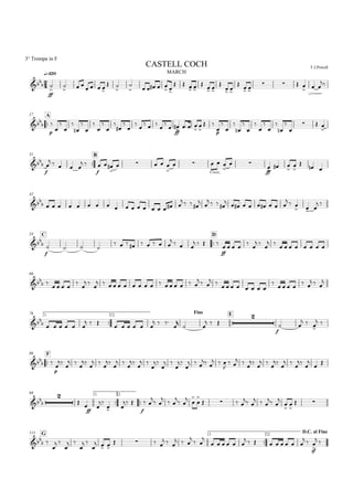 
q=120 MARCH
3° Trompa in F
T.J.PowellCASTELL COCH

ff



  
   
 


     
 
   

 

 
  
 
 
  


A17

p


















  
ff


   



 
p











 



 

31

B

f

    
 
f
  

    
Cresc.


   
ff




 




 
42

                  
   
 
   
         
  
  
 
C54

D


f
   
        
   
   
ff
   


 

 
       
66

 
   


 

                
  
 
       

   
 
  

76 1.

2.
Fine E

      
  
     
  


 
  

f
 
  
 

F86

 
p

 
  
 
  
 
  
 
 



 



  
 
  

 
  
 
  
 
  
 

 
98 1.

2.




ff
 

 
 
f
 

 

 

 





   
 
  
 





 
G111 1.

2.
D.C. al Fine

 

 

 

 

  
   
  
  

 

     
        
 
sf


 
 