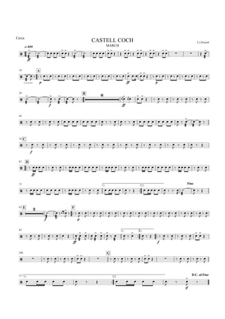 

q=120 MARCH
Caixa
T.J.PowellCASTELL COCH

ff



      




      
   
  
  
   



16

A


 


p
                    
ff
      
 
p
              
29

B





f






 



ff


 

  
  

 

 

 

 

 

44
  

 

 

 

        

  



  

        





 


C54
 
f


 

 

 

 

 

 

 

 

 

 

 

 

 



 

D62
 
ff
    

 

               

 

               

 

72 1.

2.
Fine
                

 

     

       

  
 
 

 
E82

F


f





  

 
p


 

 

 

 

 

 

 

 

 

 

 

 

 

 

 

 

 

95 1.

2.
  

 

 

 

 
ff

 






 










 

 



 
f
 

 

 

 






106 G
   

 

 

 





   

 

 

 





   

 

 

 

117 1.

2.
D.C. al Fine
      

       


sf




 