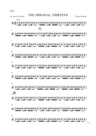 William BillingsArr: James D. Ployhar THE ORIGINAL THIRTEEN
Caixa
N
Solo
5 5 5 5 5 5 5 5 5 5 5 5 5 5 5 5 5 55 5 5 5 5 5 5 5 55 5 55 5 5 5 5
4
A
N 55555 5555555 5 5 555 555 555 5 55555 5555555 5
7
N 5 5 5 5 5 5 5 5 5 5 5 5 5 5 5 5 5 5 5 5 5 5 5 5 5 5 5 5 5 5 5 5 5 5 5
10
N 555 55 5555555 5 5 55 5 5 55 555 5 5 5555 55 5555 5 5
13
N 5 5 5 5 5 5 5 5 5 5 5 5 5 5 5 5 5 5 5 5 5 5 5 5 5 5 5 5 5 5 5 5 5 5 5
16
N 555 55 5555555 5 5 55 5 5 55 555 5 5 5555 55 5555 5 5
19
N 5 555 555 555 5 55555 5555555 5 55555 5555555 5
B22
N 5 5 5 5 5 5 5 5 5 5 5 5 5 5 5 5 5 5 5 5 5 5 5 5 5 5 5 5 5 5 5 5 5 5 5
25
N 555 55 5555555 5 5 55 5 5 55 555 5 5 5555 55 5555 5 5
28
V.S.
N 5 5 5 5 5 5 5 5 5 5 5 5 5 5 5 5 5 5 5 5 5 5 5 5 5 5 5 5 5 5 5 5 5 5 5
 