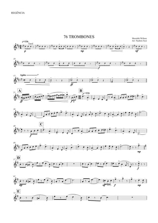 
q=116
REGÊNCIA
Meredith Willson
Arr: Naohiro Iwai
76 TROMBONES


p
 
Tarol
              

     
mp
                

  

  
mf
     
10

           

     
f
           
Apito -------------*15

     

  

  
ff






 








 






A21

B
q.=116


ff


  
 
   
 
f
    

   


  

   
    


3
30

 

  

   
    


  
 


 

  
 

  

 
 



40
C

 
  
f
   


   


  

   
     

  


48


       


  
 

 
   
 

  

 
  

 
  
mp
 
D57


    


   

               

 


  
f

  
65


mp
    


   
     
  
 
mf f
   





mp
 

E73


    


   

    
 