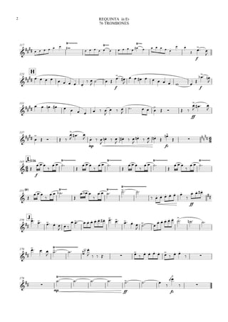 117

      


     

     

    



f
 

H123


         
 

  
f
 

         

f
  

131


           

  

   

   
ff

   

137


 

   

  
mp

   

  

  

  

 
fz

  


Iq.=116143
 
f
  

  


  

  


  

  


  

  

151
 
 
  

   

  

    

      

ff

  
J159


    

 
           


 
        
170


  
  

 
     
     
  
 
178

 
mp
   

ff
   
fz

 
REQUINTA in Eb
76 TROMBONES
2
 
