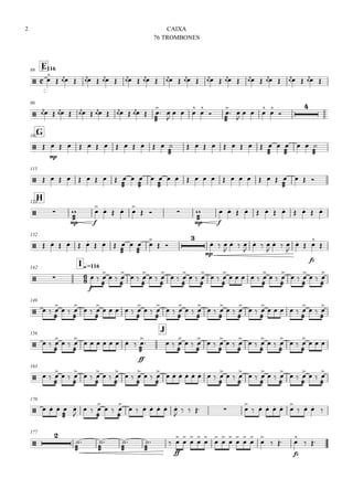 
Fh=11689
 
 

  

  

  

  

  

  

  

  

  

  

  

  

 
96



  

  

  

  

  

 



 

  







 

  





G107
 
mp
            

         

 

  


115
         

 

 

             

   
H123
 
mp


f


   

  
mp


f
           
132
         

 

 

 

mp
  

  

  

  

 
fz



142


I q.=116
 
f
 

  

  

  

  

  

  

     

  

  

  


149
  



 



 



    



 



 



 



 



 



 



    



 



156
J
  



 



       
ff



  



 



 



 



 



 



 



  
163
  

  

  

  

  

  

        

  

  

  

  

  


170
   

 

 



 



      
     

     

   
177









 
ff
























 
fz


 
CAIXA
76 TROMBONES
2
 