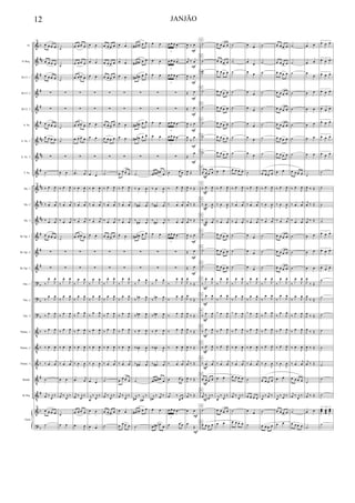 &
&
&
&
&
&
&
&
&
&
&
&
&
&
&
?
?
?
V
V
V
V
V
&
?
b
##
#
#
#
#
##
##
#
##
##
##
#
#
#
b
b
b
b
b
b
#
#
b
b
Fl.
Eb Req.
Bb Cl. 1
Bb Cl. 2
Bb Cl. 3
S. Sx.
A. Sx. 1
A. Sx. 2
T. Sx.
Hn. 1
Hn. 2
Hn. 3
Bb Tpt. 1
Bb Tpt. 2
Bb Tpt. 3
Tbn. 1
Tbn. 2
Tbn. 3
Tbnito. 1
Tbnito. 2
Tbnito. 3
Bomb.
B.Tba.
Guia
190
œ œ œ œ
œ œ œ œ
œ œ œ œ
∑
∑
œ œ œ œ
œ œ œ œ
∑
˙
190
‰ œ
J
œ
‰ œ
j
œ
‰ œ
j
œ
œ œ œ œ
∑
∑
‰
œ
J
œ
‰
œ
J
œ
‰
œ
J
œ
‰
œ
J
œ
‰ œ
J
œ
‰ œ
j
œ
˙
j
œ ‰ j
œ
‰
190
œ œ œ œ
˙
˙
˙
˙
∑
∑
˙
˙
∑
œ œ
‰ œ
J
œ
‰ œ
j
œ
‰ œ
j
œ
˙
∑
∑
‰
œ
J
œ
‰
œ
J
œ
‰
œ
J
œ
‰
œ
J
œ
‰ œ
J
œ
‰ œ
j
œ
œ œ
j
œ ‰ j
œ
‰
˙
œ œ
œ œ œ œ
œ œ œ œ
œ œ œ œ
∑
∑
œ œ œ œ
œ œ œ œ
∑
.œ
j
œ
‰ œ
J
œ
‰ œ
j
œ
‰ œ
j
œ
œ œ œ œ
∑
∑
‰
œ
J
œ
‰
œ
J
œ
‰
œ
J
œ
‰ œ
J
œ
‰ œ
J
œ
‰ œ
J
œ
.œ
j
œ
j
œ ‰ j
œ
‰
œ œ œ œ
.œ
J
œ
œ œ
œ œ
œ œ
∑
∑
œ œ
œ œ
∑
œ œ
‰ œ
J
œ
‰ œ
j
œ
‰ œ
j
œ
œ œ
∑
∑
‰
œ
J
œ
‰
œ
J
œ
‰
œ
J
œ
‰ œ
J
œ
‰ œ
J
œ
‰ œ
J
œ
œ œ
j
œ
‰ j
œ
‰
œ œ
œ œ
œ œ œ œ
œ œ œ œ
œ œ œ œ
∑
∑
œ œ œ œ
œ œ œ œ
∑
˙
‰ œ
J
œ
‰ œ
j
œ
‰ œ
j
œ
œ œ œ œ
∑
∑
‰
œ
J
œ
‰
œ
J
œ
‰
œ
J
œ
‰
œ
J
œ
‰ œ
J
œ
‰ œ
j
œ
˙
j
œ ‰ j
œ
‰
œ œ œ œ
˙
œ œ
œ œ
œ œ
∑
∑
œ œ
œ œ
∑
œ
œ œ œ
‰ œ
J
œ
‰ œ
j
œ
‰ œ
j
œ
œ œ
∑
∑
‰
œ
J
œ
‰
œ
J
œ
‰
œ
J
œ
‰
œ
J
œ
‰ œ
J
œ
‰ œ
j
œ
œ
œ œ œ
j
œ ‰ j
œ
‰
œ œ
œ œ œ œ
œ# œn œ œ
œ# œ# œ œ
œ# œ# œ œ
∑
∑
œ# œ# œ œ
œ# œ# œ œ
∑
˙
‰ œ
J
œ
‰ œ#
j
œ
‰
œ#
j
œ
œ# œ# œ œ
∑
∑
‰
œ
J
œ
‰
œn
J
œ
‰ œ#
J
œ
‰ œ
J
œ
‰ œn
J
œ
‰ œ#
j
œ
˙
j
œ#
‰ j
œ#
‰
œ# œn œ œ
˙
œ œ
œ œ
œ œ
∑
∑
œ œ
œ œ
∑
œ œ# œ# œ
‰ œ
J
œ
‰ œ#
j
œ
‰
œ#
j
œ
œ œ
∑
∑
‰
œ
J
œ
‰
œn
J
œ
‰ œ#
J
œ
‰ œ
J
œ
‰ œn
J
œ
‰ œ#
j
œ
œ œ# œ# œ
j
œ#
‰ j
œ ‰
œ œ
œ œ# œn œ
3
œ œ œ .œ
3
œ œ œ .œ
3
œ œ œ .œ
∑
∑
3
œ œ œ .œ
3
œ œ œ .œ
∑
œ œ œ
‰ œ
J
œ
‰ œ
j
œ
‰ œ
j
œ
3
œ œ œ .œ
∑
∑
‰
œ
J
œ
‰
œ
J
œ
‰
œ
J
œ
‰
œ
J
œ
‰ œ
J
œ
‰ œ
j
œ
œ œ œ
j
œ ‰
œ œ
3
œ œ œ .œ
œ œ œ
J
œ ‰ œ
j
œ ‰ œ
J
œ ‰ œ
Œ œ
Œ œ
J
œ ‰ œ
J
œ
‰
œ
Œ
œ
J
œ Œ
J
œ ‰ Œ
j
œ ‰ Œ
j
œ ‰ Œ
J
œ ‰ œ
Œ œ
Œ œ
J
œ
‰ Œ
J
œ
‰ Œ
J
œ
‰ Œ
J
œ
‰ Œ
J
œ ‰ Œ
j
œ ‰ Œ
J
œ ‰ Œ
j
œ ‰ Œ
œ œ
œ
Œ
F
F
F
F
F
F
F
F
F
F
F
F
F
˙
˙
˙
˙
˙
˙
˙
˙
œ œ œ œ
‰ œ
J
œ
‰ œ
J
œ
‰ œ
j
œ
˙
˙
˙
‰
œ
J
œ
‰
œ
J
œ
‰
œ
J
œ
‰
œ
J
œ
‰ œ
J
œ
‰ œ
j
œ
œ œ œ œ
j
œ ‰ j
œ
‰
˙
œ œ œ œ
M
M
M
M
M
M
M
M
M
M
M
M
M
M
M
M
M
M
M
M
M
M
M
M
M
F
F
F
F
F
F
F
F
F
F
F
F
œ œ œ œ
œ œ œ œ
œ œ œ œ
œ œ œ œ
œ œ œ œ
œ œ œ œ
œ œ œ œ
œ œ œ œ
œ œ
‰ œ
J
œ
‰ œ
J
œ
‰ œ
j
œ
œ œ œ œ
œ œ œ œ
œ œ œ œ
‰
œ
J
œ
‰
œ
J
œ
‰ œ
J
œ
‰
œ
J
œ
‰ œ
J
œ
‰ œ
j
œ
œ œ
j
œ
‰ j
œ
‰
œ œ œ œ
œ œ
˙
˙
˙
˙
˙
˙
˙
˙
œ œ œ œ
‰ œ
J
œ
‰ œ
j
œ
‰ œ
j
œ
˙
˙
˙
‰
œ
J
œ
‰
œ
J
œ
‰ œ
J
œ
‰
œ
J
œ
‰ œ
J
œ
‰ œ
j
œ
œ œ œ œ
j
œ ‰ j
œ
‰
˙
œ œ œ œ
œ œ
œ œ
œ œ
œ
œ
œ
œ
œ
œ
œ œ
œ œ
˙
‰ œ
J
œ
‰ œ
j
œ
‰ œ
j
œ
œ
œ
œ
œ
œ
œ
‰
œ
J
œ
‰
œ
J
œ
‰ œ
J
œ
‰
œ
J
œ
‰ œ
J
œ
‰ œ
j
œ
˙
œ œ œ œ
œ
œ
˙
˙
˙
˙
˙
˙
˙
˙
˙
œ œ œ œ
‰ œ
J
œ
‰ œ
J
œ
‰ œ
j
œ
˙
˙
˙
‰
œ
J
œ
‰
œ
J
œ
‰
œ
J
œ
‰
œ
J
œ
‰ œ
J
œ
‰ œ
J
œ
œ œ œ œ
j
œ
‰ j
œ ‰
˙
œ œ œ œ
œ œ œ œ
œ œ œ œ
œ œ œ œ
œ œ œ œ
œ œ œ œ
œ œ œ œ
œ œ œ œ
œ œ œ œ
œ œ
‰ œ
J
œ
‰ œ
J
œ
‰ œ
j
œ
œ œ œ œ
œ œ œ œ
œ œ œ œ
‰
œ
J
œ
‰
œ
J
œ
‰
œ
J
œ
‰
œ
J
œ
‰ œ
J
œ
‰ œ
J
œ
œ œ
j
œ
‰ j
œ
‰
œ œ œ œ
œ œ
˙
˙
˙
˙
˙
˙
˙
˙
œ œ œ œ
‰ œ
J
œ
‰ œ
j
œ
‰ œ
j
œ
˙
˙
˙
‰
œ
J
œ
‰
œ
J
œ
‰
œ
J
œ
‰
œ
J
œ
‰ œ
J
œ
‰ œ
j
œ
œ œ œ œ
j
œ ‰ j
œ
‰
˙
œ œ œ œ
œ œ
œ œ
œ
œ
œ œ
œ œ
œ œ
œ œ
œ œ
˙
J
œ ‰ Œ
j
œ ‰ Œ
j
œ ‰ Œ
œ œ
œ œ
œ œ
J
œ
‰ Œ
J
œ
‰ Œ
J
œ
‰ Œ
J
œ
‰ Œ
J
œ ‰ Œ
j
œ ‰ Œ
˙
j
œ ‰ Œ
œ œ
˙
3
œ œ œ
3
œ œ œ
3
œ œ œ
3
œ œ œ
3
œ œ œ
3
œ œ œ
3
œ œ œ
3
œ œ œ
˙
˙
˙
˙
3
œ œ œ
3
œ œ œ
3
œ œ œ
˙
˙
˙
˙
˙
˙
˙
˙
3
œœœ œœœ
œœœ
˙
12 JANJÃO
 