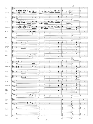 Across the Great Divide-score 6/8/07 2:47 PM p. 30
- 30 -
Picc.
[
]
! YY
Y Q Q Q Q
rall.
1st/2nd Fl. ! YY
Y
C. C C
G
C C. C C
G
C C.
C C C C C C C
f
.
C C C C C C C C C C C C C C C>
C C C
G
C B
ff
> B
R
Ob. ! YY
Y C- C
>
B C C C
f
>
C
> OC>
h
C C>
C> B
ff
> B R
1st Cl.
[
]
! Y C. C C
G
C C. C C
G
C C.
C C C C C C C
f
.
C C C C C C C C C C C C C C C>
C C C
G
C B
ff
> B R
2nd/3rd Cl. ! Y C. C C
G
C C. C C
G
C C.
C C C C C C C
f
.
C C C C C C C C C C C C C C C>
C C
a2
C C
G
C C
>
C CC
>
ff
BB R
Bs. Cl. ! Y
B
T
C C
C>
C> C
f
>
C> OC>
g
C B> BY
ff
> B
R
Bsn.
[
]
#
YY
Y
A
C>
f
C
>
OC
>
g
C B> BY >
ff
B
R
1st A. Sx.
[
]
! S OC C
B>
C
f
>
C
>
OC
>
h
C C>
C
> C>
C
ff
>
B R
2nd A. Sx.
Al. Cl. ! S OC C B
>
C
f
>
C
>
OC
>
h
C C
>
C
>
C
>
CY
ff
>
B R
T. Sx. ! Y A C
f
> C> OC>
g
C C> C> C> CY >
ff
B
R
B. Sx. ! B
T C C C>
C
> C
f
>
C
>
OC
>
g
C B> BY >
ff
B
R
1st Trp.
[
]
! Y C- C
>
B C C C
f
>
C
> OC>
h
C C>
C> B
ff
>rall.
B R
2nd/3rd Trp. ! Y CC-
CC>
BB
C
a2
C CC
f
>
CC>
OC
>
OC
h
CC C>
C C
>
C C
>
C CC
ff
>
BB R
1st Hn.
[
]
! YY S OC C B>
C
f
>
C
>
OC
>
h
C C
>
C
>
C
>
C
ff
>
B R
2nd Hn. ! YY S OC C B
>
C
f
>
C
>
OC
>
h
C C
>
C
>
C
>
CY
ff
>
B R
1st Trb.
[
]
#
YY
Y
A C>
f
C> OC>
h
C C>
C> C> CY >
ff
B
R
2nd/3rd Trb.
#
YY
Y
AA C>
f
C
C>
C OC>
OC
h
CC
C>
C C>
C
C>
C C>
ff
C BB R
Euph.
(Bar.)
#
YY
Y A C
>
f
C
>
OC
>
g
C C
>
C
>
C
>
CY
>
ff
B R
Tuba
#
YY
Y B
T
C C C> C>
C
f
> C> OC>
g
C B>
BY
ff
> B
R
Mallet
Perc.
[
]
! YY
Y QA A
f
R B>
ff
Timp.
#
YY
Y
B___
C __
C C C
>
C
>
C
>
f
S R
B ___
>
BY
ff
___
>
B___
R
Perc. 1 $
Q Q
A___ g
C
>
T S R B
>
___
B
>
___
B ___ R
h
C
f
>
B
>
B
ff
>
Perc. 2 $
Q Q
Ç___ g
í
>
T S R Ç
>
___
Ç
>
___
Ç ___ R
h
í
f >
Ç
>
Ç
ff
>
144 145 146 147
 