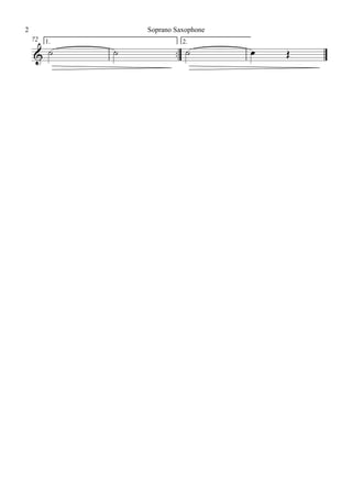 ™™
1. 2.72
& ˙ ˙ ˙ œ Œ
Soprano Saxophone2
 