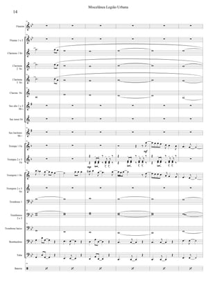 





























Flautim
Flautas 1 e 2
Clarineta 1 Si
Clarineta
2 Si
Clarineta
3 Si
Clarone Si
Sax alto 1 e 2
Mi 
Sax tenor Si
Sax barítono
Mi 
Trompa 1 Fá
Trompas 2 e 3
Fá
Trompete 1 Si
Trompete 2 e 3
Si
Trombone 1
Trombones
2 e 3
Trombone baixo
Bombardino
Tuba
Bateria
79

79

  
  
79
  
79



79

79


79

 

   


79

79



  


 

79












   






  


 
















 


 

 
 






 




 

 








  


 












   





 


 

 
 



 

 



   
 







  


 












   

 






 


 

 
 



 

 



    
 








  


 













 



 






 


 

14
Miscelânea Legião Urbana
 