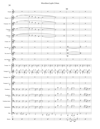 


































Flautim
Flautas 1 e 2
Clarineta 1 Si
Clarineta
2 Si
Clarineta
3 Si
Clarone Si
Sax alto 1 e 2
Mi 
Sax tenor Si
Sax barítono
Mi 
Trompa 1 Fá
Trompas 2 e 3
Fá
Trompete 1 Si
Trompete 2 e 3
Si
Trombone 1
Trombones
2 e 3
Trombone baixo
Bombardino
Tuba
Bateria
199

199



199

199



199

199


  

 
 

  


 
   
 
199


   
199
   
199
   
   


  
199


   
   
   
   






  

 
 

  


 
   
 




 




 




 




 


 










 
   
 
 

  


 
   
 


 
 
 
 


 



 
 
 
 




 
   
 
 

  


 
   
 



 

 

 

 
 










 
   
 
 

  


 
   
 




 


 


 


 


 

   


  

203








 


 
   
 
 

  


 
   
 




   
 
   


   


   
 

34
Miscelânea Legião Urbana
 