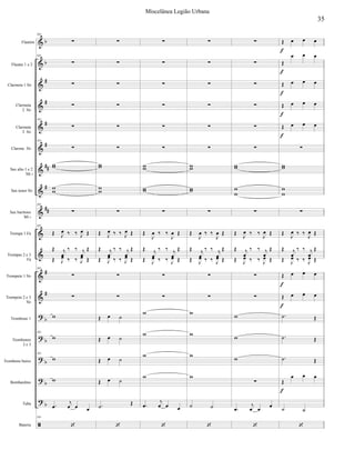 


































Flautim
Flautas 1 e 2
Clarineta 1 Si
Clarineta
2 Si
Clarineta
3 Si
Clarone Si
Sax alto 1 e 2
Mi 
Sax tenor Si
Sax barítono
Mi 
Trompa 1 Fá
Trompas 2 e 3
Fá
Trompete 1 Si
Trompete 2 e 3
Si
Trombone 1
Trombones
2 e 3
Trombone baixo
Bombardino
Tuba
Bateria
205

205



205

205




205

205
 
   
 
 

  


 
   
 
205



205

205




  
205











 
   
 
 

  


 
   
 


  
  
  
  














  

 
 

  


 
   
 








  












  

 
 

  


 
   
 






 











 
   
 
 

  


 
   
 








 


   

  
   
   
   





 
   
 
 

  


 
   
 
   
   
 
 
 

  
 









35
Miscelânea Legião Urbana
 
