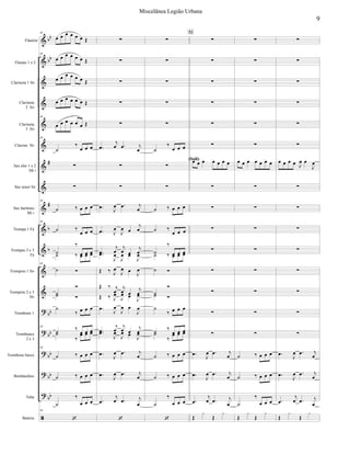 





























Flautim
Flautas 1 e 2
Clarineta 1 Si
Clarineta
2 Si
Clarineta
3 Si
Clarone Si
Sax alto 1 e 2
Mi 
Sax tenor Si
Sax barítono
Mi 
Trompa 1 Fá
Trompas 2 e 3
Fá
Trompete 1 Si
Trompete 2 e 3
Si
Trombone 1
Trombones
2 e 3
Trombone baixo
Bombardino
Tuba
Bateria
49
      
49
      
      
      
49
      
49


  


49
    
49
 
  


      
49
 


 

   
49


  

  
49
    
    


  
49








  





  

 


 






 





 


  


 


  


 

  


 


 


 






 





 




  



  



  









  


    
 
  


      
 


 

   


  

  
    
    


  







      (Soli)










  



  



  





52






      








    
    


  










    
 












  



  



  





9
Miscelânea Legião Urbana
 