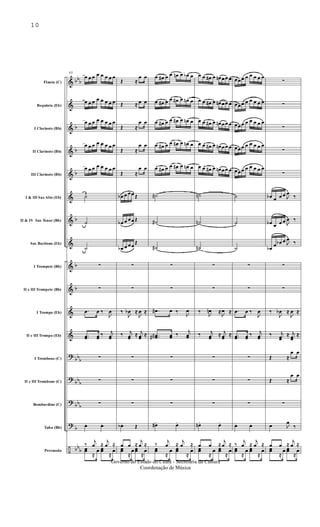&
&
&
&
&
&
&
&
&
&
&
&
?
?
?
?
÷
bb
b
b
b
b
b
b
b
bb
b
bb
b
bb
b
b
bb
b
Flauta (C)
Requinta (Eb)
I Clarinete (Bb)
II Clarinete (Bb)
III Clarinete (Bb)
I & III Sax Alto (Eb)
II & IV Sax Tenor (Bb)
Sax Barítono (Eb)
I Trompete (Bb)
II e III Trompete (Bb)
I Trompa (Eb)
II e III Trompa (Eb)
I Trombone (C)
II e III Trombone (C)
Bombardino (C)
Tuba (Bb)
Percussão
60
œ œ œ œ œ œ œ œ
œ œ œ œ œ œ œ œ
œ œ œ œ œ œ œ œ
œ œ œ œ œ œ œ œ
œ œ œ œ œ œ œ œ
˙
˙
˙
∑
∑
.œ œ ‰
J
œ
..œœ œœ
‰ j
œœ
∑
∑
∑
œ. œ.
‰
j
œ ≈
j
œ ≈
œœ
≈
œ œœ
≈
œ
Œ ≈
œ œ
Œ ≈ œ œ
Œ ≈
œ œ
Œ ≈
œ œ
Œ ≈
œ œ
œb œ œœ Œ
œb œ œœ Œ
œb œ œœ
Œ
∑
∑
‰
J
œb ≈
J
œ ≈
‰ j
œœ
≈ j
œœ
≈
∑
∑
∑
œb . Œ
œ œ ≈
j
œ ≈
œœ
≈
œ œœ
≈
œ
œ œ# œ œ œn œ œb œ
œ œ# œ œ œ# œ œn œ
œ œ# œ œ œ# œ œn œ
œ œ# œ œ œ# œ œn œ
œ œ# œ œ œ# œ œn œ
˙#
˙#
˙#
∑
∑
.œ# œ ‰
J
œ
..œœ## œœ ‰
j
œœ
∑
∑
∑
œ#. œ.
‰
j
œ ≈
j
œ ≈
œœ
≈
œ œœ
≈
œ
œ œ œ# œ œn œœ œ
œ œ œ# œ œn œœ œ
œ œ œ# œ œn œœ œ
œ œ œ# œ œn œœ œ
œ œ œ# œ œn œœ œ
˙n
˙n
˙n
∑
∑
‰
J
œn ≈
J
œ ≈
‰ j
œœ
≈ j
œœ
≈
∑
∑
∑
œn . œ.
œ œ ≈
j
œ ≈
œœ
≈
œ œœ
≈
œ
œœœ œ œ œ œ œ
œœœ œ œ œ œ œ
œœœ œ œ œ œ œ
œœœ œ œ œ œ œ
œœœ œ œ œ œ œ
˙
˙
˙
∑
∑
.œ œ ‰
J
œ
..œœ œœ
‰ j
œœ
∑
∑
∑
œ. œ.
‰
j
œ ≈
j
œ ≈
œœ
≈
œ œœ
≈
œ
∑
∑
∑
∑
∑
œb œ œ œ J
œ
‰
œb œ œ œ J
œ ‰
œb
œ œb œ J
œ
‰
∑
∑
‰
J
œb ≈
J
œ ≈
‰ j
œœ
≈ j
œœ
≈
Œ ≈
œ œ
Œ ≈
œ œ
∑
œ J
œ
‰
œ œ ≈
j
œ ≈
œœ
≈
œ œœ
≈
œ
10
Governo do Estado do Ceará - Secretaria da Cultura
Coordenação de Música
 