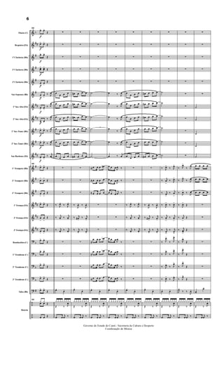 &
&
&
&
&
&
&
&
&
&
&
&
&
&
&
&
&
?
?
?
?
?
÷
÷
b
##
#
#
#
#
##
##
#
#
##
#
#
#
##
##
##
b
b
b
b
#
Flauta (C)
Requinta (Eb)
1ª Clarineta (Bb)
2ª Clarineta (Bb)
3ª Clarineta (Bb)
Sax-Soprano (Bb)
1º Sax-Alto (Eb)
2º Sax-Alto (Eb)
1º Sax-Tenor (Bb)
2º Sax-Tenor (Bb)
Sax-Barítono (Eb)
1º Trompete (Bb)
2º Trompete (Bb)
3º Trompete (Bb)
1ª Trompa (Eb)
2ª Trompa (Eb)
3ª Trompa (Eb)
Bombardino (C)
1º Trombone (C)
2º Trombone (C)
3º Trombone (C)
Tuba (Bb)
Bateria
f
f
f
f
f
f
f
f
f
f
f
50
œ> œ>
Œ
œ> œ>
Œ
œ> œ>
Œ
œœ
> œœ
>
Œ
œ
>
œ
>
Œ
œ
>
œ
>
‰ J
œ
œ
>
œ
>
‰ J
œ
œ
>
œ>
‰ J
œ
œ> œ>
‰ J
œ
œ> œ>
‰ J
œ
œ
>
œ
>
‰
j
œ
50
œ> œ>
Œ
œ
>
œ
>
Œ
œ
>
œ
>
Œ
œ> œ>
Œ
œ
>
œ
>
Œ
œ
>
œ
>
Œ
œ> œ>
Œ
œ> œ>
Œ
œ> œ>
Œ
œ> œ>
Œ
œ> œ>
Œ
50
¿ ¿
Œœ œ
œ œ Œ
∑
∑
∑
∑
∑
œ
œ œ œ
œ
œ œ œ
œ
œ œ œ
œ
œ œ œ
œ œ œ œ
œ
œ œ œ
∑
∑
∑
‰ J
œ. ‰ J
œ.
‰
j
œ. ‰
j
œ.
‰ j
œ. ‰ j
œ.
∑
∑
∑
∑
œ. œ.
¿ ¿ ¿¿ ¿ ¿ ¿ ¿
Œ ‰ J
œ
.œ œ
j
œ ‰
∑
∑
∑
∑
∑
œ# œ œ œ
œ# œ œ œ
œ# œ œ œ
œ œ œ œ
œ œ œ œ
œ# œ œ œ
∑
∑
∑
‰
J
œ. ‰
J
œ.
‰ j
œ# . ‰ j
œ.
‰ j
œ.
‰ j
œ.
∑
∑
∑
∑
œ.
œ.
¿ ¿ ¿ ¿ ¿ ¿¿ ¿
Œ ‰ J
œ
.œ œ
j
œ ‰
∑
∑
∑
∑
∑
˙
˙
˙
˙
˙
˙
≈ œ œ œ œn
≈ œ œ œ œ
≈ œ œ œ œ
∑
∑
∑
≈
œ œ œ œb
≈
œ œ œ œb
≈
œ œ œ œ
≈ œ œ œ œ
œ. œ.
¿ ¿ ¿ ¿ ¿ ¿¿ ¿
Œ ‰ J
œ
.œ œ
j
œ ‰
∑
∑
∑
∑
∑
œ ‰ J
œ
œ
‰ J
œ
œ
‰ J
œ
œ
‰ J
œ
œ ‰ J
œ
œ ‰
j
œ
œ œ œ
J
œ ‰
œ œ œ
J
œ ‰
œ œ œ
j
œ ‰
∑
∑
∑
œ œ œ
J
œ
‰
œ œ œ
J
œ
‰
œ œ œ
J
œ
‰
œ œ œ
J
œ ‰
œ. œ.
¿ ¿ ¿ ¿ ¿ ¿¿ ¿
Œ ‰ J
œ
.œ œ
j
œ ‰
∑
∑
∑
∑
∑
œ
œ œ œ
œ
œ œ œ
œ
œ œ œ
œ
œ œ œ
œ
œ œ œ
œ
œ œ œ
∑
∑
∑
‰ J
œ. ‰ J
œ.
‰
j
œ. ‰
j
œ.
‰ j
œ. ‰ j
œ.
∑
∑
∑
∑
œ. œ.
¿ ¿ ¿ ¿ ¿¿ ¿ ¿
Œ ‰ J
œ
.œ œ
j
œ ‰
∑
∑
∑
∑
∑
œ# œ œ œ
œ# œ œ œ
œ# œ œ œ
œ œ œ œ
œ œ œ œ
œ# œ œ œ
∑
∑
∑
‰
J
œ. ‰
J
œ.
‰ j
œ# . ‰ j
œ.
‰ j
œ.
‰ j
œ.
∑
∑
∑
∑
œ.
œ.
¿¿ ¿ ¿ ¿ ¿ ¿ ¿
Œ ‰ J
œ
.œ œ
j
œ ‰
∑
∑
∑
∑
∑
˙
˙
˙
˙
˙
˙
‰ J
œ>
‰ J
œ>
‰
j
œ
>
‰ J
œ>
‰ j
œ
>
‰
j
œ
>
‰
J
œ>
‰
J
œ>
‰
j
œ.>
‰
j
œ.>
‰ j
œ.>
‰ j
œ.>
‰ J
œ>
‰ J
œ>
‰ J
œ>
‰ J
œ>
‰ J
œ>
‰ J
œ>
‰
J
œ>
‰ J
œ>
œ. œ.
¿ ¿ ¿ ¿¿ ¿ ¿ ¿
Œ ‰ J
œ
.œ œ
j
œ ‰
∑
∑
∑
∑
∑
∑
∑
∑
∑
∑
∑
‰ J
œ>
‰ J
œ
‰ J
œ>
‰ J
œ
‰
J
œ
>
‰
J
œ
‰
J
œ>
Œ
‰
j
œ
>
Œ
‰ j
œœ
>
Œ
‰ J
œ>
Œ
‰ J
œ>
Œ
‰ J
œ>
Œ
‰ J
œ>
Œ
J
œ.
‰ ‰
J
œ.
¿ ¿ ¿¿ ¿ ¿ ¿¿
Œ ‰ J
œ
.œ œ
j
œ ‰
∑
∑
∑
∑
∑
∑
˙
˙
˙
˙
˙
œ œ œ œ
œ œ œ œ
œ œ œ œ
∑
∑
∑
∑
∑
∑
∑
œ.
œ.
¿ ¿¿ ¿¿ ¿¿ ¿
Œ ‰ J
œ
.œ œ
j
œ ‰
Governo do Estado do Ceará - Secretaria da Cultura e Desporto
Coordenação de Música
6
 