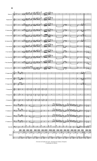 &
&
&
&
&
&
&
&
&
&
&
&
&
&
&
&
&
?
?
?
?
?
÷
÷
bb
bb
b
bb
bb
bb
bb
b
b
bb
bb
b
bb
bb
bb
b
b
b
bb
bb
bb
bb
bb
bb
bb
bb
bb
..
..
..
..
..
..
..
..
..
..
..
..
..
..
..
..
..
..
..
..
..
..
..
..
Flauta (C)
Requinta (Eb)
1ª Clarineta (Bb)
2ª Clarineta (Bb)
3ª Clarineta (Bb)
Sax-Soprano (Bb)
1º Sax-Alto (Eb)
2º Sax-Alto (Eb)
1º Sax-Tenor (Bb)
2º Sax-Tenor (Bb)
Sax-Barítono (Eb)
1º Trompete (Bb)
2º Trompete (Bb)
3º Trompete (Bb)
1ª Trompa (Eb)
2ª Trompa (Eb)
3ª Trompa (Eb)
Bombardino (C)
1º Trombone (C)
2º Trombone (C)
3º Trombone (C)
Tuba (Bb)
Bateria
70
Œ ≈
œ œ
Œ ≈œ œ
Œ ≈œ œ
Œ ≈œ œ
Œ ≈œ œ
Œ ≈œ œ
Œ ≈œ œ
Œ ≈œ œ
Œ ≈œ œ
Œ ≈œ œ
Œ ≈
œ œ
70
.œ# œ
J
œ ‰
.œ œ
J
œn ‰
.œn œb
j
œ ‰
J
œ# . ‰ Œ
j
œ. ‰ Œ
j
œ.
‰ Œ
.œn œb
J
œ ‰
.œn œ
J
œ
‰
.œ œ
J
œn
‰
.œn œb
J
œ ‰
œ œ
70
¿¿¿¿ ¿¿¿¿
Œ ‰ J
œ
.œ œ
j
œ ‰
œ œ œ .œ œ
œ œ œ .œ œ
œ œ œ .œ œ
œ œ œ .œ œ
œ œ œ .œ œ
œ œ œ .œ œ
œ œ œ .œ œ
œ œ œ .œ œ
œ œ œ .œ œ
œ œ œ .œ œ
œ œ œ .œ œ
∑
∑
∑
‰ J
œ. ‰ J
œ.
‰
J
œ. ‰
J
œ.
‰ j
œ. ‰ j
œ.
œ œ
œ œ
œ œ
œ œ
œ œ
¿ ¿¿¿ ¿¿¿¿
Œ ‰ J
œ
.œ œ
j
œ ‰
œ œ œ œ œ œ
œ œ œ œ œ œ
œ œ œ œ œ œ
œ œ œ œ œ œ
œ œ œ œ œ œ
œ œ œ œ œ œ
œ œ œ œ œ œ
œ œ œ œ œ œ
œ œ œ œ œ œ
œ œ œ œ œ œ
œ œ œ œ œ œ
∑
∑
∑
‰ J
œ. ‰ J
œ.
‰
J
œ. ‰
J
œ.
‰ j
œ. ‰ j
œ.
˙
˙
˙
˙
œb œ
¿ ¿¿¿ ¿ ¿¿¿
Œ ‰ J
œ
.œ œ
j
œ ‰
œ
œn œ œ œ
œ
œ œ œ œ
œ
œ œ œ œ
œ
œ œ œ œ
œ
œ# œ œ œ
œ
œ œ œ œ
œ
œ œ œ œ
œ
œ œ œ œ
œ œ# œ œ œ
œ œ# œ œ œ
œ œ œ œ œ
∑
∑
∑
‰ J
œ. ‰ J
œ.
‰
J
œ. ‰
J
œ.
‰ j
œ. ‰ j
œ.
œ Œ
œ Œ
œ Œ
œ Œ
œ œ
¿¿¿¿¿ ¿ ¿ ¿
Œ ‰ J
œ
.œ œ
j
œ ‰
œ. œn œ œ
œ. œ œ œ
œ. œ œ œ
œ. œ œ œ
œ. œn œ œ
œ. œ œ œ
œ. œ œ œ
œ. œ œ œ
œ. œn œ œ
œ. œn œ œ
œ. œ œ œ
∑
∑
∑
∑
∑
∑
Œ ≈
œ œ
Œ ≈
œ œ
Œ ≈
œ œ
Œ ≈
œ œ
J
œ œ
‰
¿ ¿ ¿¿¿¿¿¿
Œ ‰ J
œ
.œ œ
j
œ ‰
∑
∑
˙
˙
˙
˙
˙
˙
˙
˙
˙
∑
∑
∑
∑
∑
∑
œ œ œ œ œ œ
œ œ œ œ œ œ
œ œ œ œ œ œ
œ œ œ œ œ œ
œ>
œ>
¿ ¿¿¿ ¿ ¿¿¿
Œ ‰ J
œ
.œ œ
j
œ ‰
∑
∑
.œ œ Œ
.œ œ Œ
.œ œ Œ
.œ œ Œ
.œ œ Œ
.œ œ Œ
.œ œ Œ
.œ œ Œ
.œ œ
Œ
∑
∑
∑
∑
∑
∑
.œ œ ≈
œ œ
.œ œ ≈
œ œ
.œ œ ≈
œ œ
.œ œ ≈
œ œ
œ. œ.
¿¿¿¿ ¿ ¿¿¿
Œ ‰ J
œ
.œ œ
j
œ ‰
∑
∑
˙
˙
˙
˙
˙
˙
˙
˙
˙
∑
∑
∑
∑
∑
∑
œ œ œœœ œ
œ œ œœœ œ
œ œ œœœ œ
œ œ œœœ œ
œ. œ.
¿ ¿¿¿¿¿¿¿
Œ ‰ J
œ
.œ œ
j
œ ‰
∑
∑
j
œ
‰ ≈
œ œ
j
œ
‰ ≈ œ œ
j
œ
‰ ≈ œ œ
j
œ
‰ ≈
œ œ
j
œ ‰ Œ
j
œ ‰ Œ
j
œ
‰ Œ
j
œ
‰ Œ
j
œ ‰ Œ
Œ ≈
œ œ
Œ ≈ œ œ
Œ ≈ œ œ
∑
∑
∑
.œ œ
J
œ ‰
.œ œ
J
œ ‰
.œ œ
J
œ ‰
.œ œ
J
œ ‰
.œ œ
J
œ ‰
¿¿¿¿ ¿¿¿¿
Œ ‰ J
œ
.œ œ
j
œ ‰
∑
∑
˙
˙
˙
˙
‰
J
œ
>
œ#
>
‰
J
œ
>
œ#
>
‰ j
œ
> œ#
>
‰ j
œ
> œ#
>
‰
J
œ
>
œ#
>
˙
˙
˙
∑
∑
∑
‰
J
œ
>
œn
>
‰
J
œ
>
œn
>
‰
J
œ
>
œn
>
‰
J
œ
>
œn
>
‰
J
œ œ#
¿¿¿ ¿ ¿¿¿¿
Œ ‰ J
œ
.œ œ
j
œ ‰
Governo do Estado do Ceará - Secretaria da Cultura e Desporto
Coordenação de Música
8
 