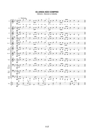 117
65.AINDA NÃO COMPREI
Cânone - Decorar a melodia
 