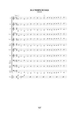 157
84.A TROMPA DE CAÇA
Cânone
 