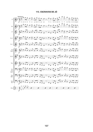 197
113. ESCRAVOS DE JÓ
 