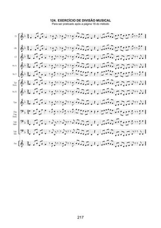 217
124. EXERCÍCIO DE DIVISÃO MUSICAL
Para ser praticado após a página 18 do método
 