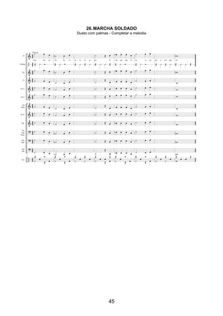 45
26.MARCHA SOLDADO
Dueto com palmas - Completar a melodia
 