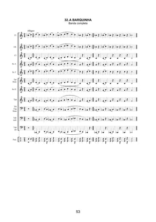 53
32.A BARQUINHA
Banda completa
 