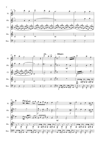 Fl.
Ob.
Cl.
Hn.
Bsn.
21
Fl.
Ob.
Cl.
Hn.
Bsn.
rit. Allegro
25
mf
f
mf
f
Fl.
Ob.
Cl.
Hn.
Bsn.
30
f f
mf
c
c
c
c
c
&
&
&
3 3 3 3 3 3 3 3 3 3 3 3 3 3 3 3
&
?
&
U à
# . . . .
&
#
&
> >
# ∑
. . . .
3 3 3 3
&
#
∑
. > . >
? #
. > . > > .> .> .>
&
#
. . . . . . .
&
# . . .
.
&
# . .
. . . . . >
>
>
>
&
#
> .> .> .> . > . > > .> .> .> . > . >
?#
. > . > > .> .> .> . > . > > .> .> .>
˙ œ œ ˙ œ œ ˙™ œ ˙ œ œ
˙ œ œ w w ˙ œ œ
œ œ œ œ œ œ œ œ œ œ œ œ œ œ œ œ œ œ œ œ œ œ œ œ œ œ œ œ œ œ œ œ œ œ œ œ œ œ œ œ œ œ œ œ œ œ œ œ
˙ ˙ w w ˙ ˙
˙ ˙ ˙ ˙ ˙ ˙ ˙ ˙
œ œ ˙ ˙™
Œ
˙ œ œ ˙ œ œœœœ ˙ œ œ
œ œ ˙ ˙ ˙ ˙# ™
Œ Ó œ œ ˙ œ œ
œœœœ œœœœœœœœ w ˙™ Œ
œœœœ ˙ œ
˙ ˙ w ˙™
Œ
œ™ œ œ œ œ™ œ œ œ
œ œ ˙ ˙™ Œ ˙™ Œ œ™ œœ œ œ™ œœ œ œ
j ‰ œ
j‰ œ
j‰ œ
j‰
œ™ œ œ œ œ œ œ œ œ œ œ œ œ œ ˙™ œ# œ Œ œ œ# œ
˙ ˙ œ
J ‰ œ
J ‰
œ
J ‰ œ
J
‰
˙™ œ# œ œ œ œ# œ
œ™ œ œ œ œ œ œ œ œ œ œ œ œ œ ˙ ˙ ˙ ˙
œ
j ‰
œ
j ‰
œ
j ‰
œ
j ‰
œ™ œ œ œ œ™ œ œ œ œ
j ‰
œ
j ‰
œ
j ‰
œ
j ‰
œ™ œ œ œ œ™ œ œ œ
œ™ œ œ œ œ™ œ œ œ œ
j ‰ œ
j ‰
œ
j ‰ œ
j ‰
œ™ œ œ œ œ™ œ œ œ œ
j ‰ œ
j ‰
œ
j ‰ œ
j ‰
2
 