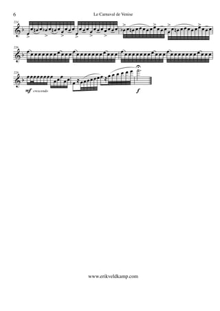 & b
224
œ
>
œ œn œ œb
>
œ œn œ œ
>
œ œ œ
œ
>
œ œ œ œ
>
œ œ œ œ
>
œ œ œ œb
>œ œn œ œ œ œ œ œ>œ œ œ œ
>œ œn œ œ œ œ œ œ>œ œ œ
& b
226
œ œ œ œ œ œ œ œ œ œ œ œ œ œ œ œ œ œ œ œ œ œ œ œ œ œ œ œ œ œ œ œ œ œ œ œ œ œ œ œ œ œ œ œ œ œ œ œ
& b
228
œœœœœœœœ
œœœ
œœ
F crescendo
œ œœœœœœœ œ œ œ œ œ œ .˙U
f
6 Le Carnaval de Venise
www.erikveldkamp.com
 