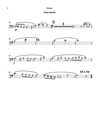 31 C


mf
     

    

 


 
37
 
    
41

f
 

    

  

       
45 D.S. al Fine

          
  
Trombone
CANTIGA BRASILEIRA
2
 