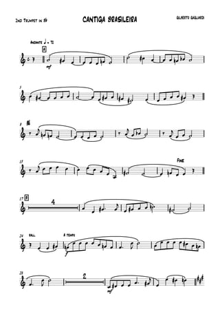 
2nd Trumpet in Bb
Andante q = 72
A
GILBERTO GAGLIARDI
CANTIGA BRASILEIRA
 
mf
       
       
5
                    
$9
  

         

    

  
13 Fine
  
         

      
B17



   

      
rall.24 A tempo
    
f

       


 
      
28
 




mf
     


   
 