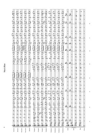 AltoSax1
AltoSax2
TenorSax1
TenorSax2
Baritone
Trumpet1
Trumpet2
Trumpet3
Trumpet4
Trombone1
Trombone2
Trombone3
Trombone4
Guitar
Bass
Drums
Piano
&
&
&
&
&
&
&
&
&
?
?
?
?
&
&
?
?
÷
b
b
b
b
b
b
bb
b
bb
b
bb
b
bb
b
bb
b
bb
b
bb
b
bb
b
œœœœ
œœœœ
œœœœ
œœœœ
œœœœ
J
œ‰
J
œ#‰œœ‰J
œ
j
œ‰
j
œ‰œœ‰J
œ
j
œ‰j
œ‰œœ‰
J
œ
j
œ
‰j
œ
‰œœ‰
j
œ
J
œ
‰J
œn
‰
œœ
‰J
œ
J
œ‰J
œ‰
œœ
‰J
œ
J
œ‰J
œ‰œœ‰J
œ
j
œ‰
J
œ‰œœ‰J
œ
’’’’
CM7
’’’’
CM7
œœœœ
œœœœ
41
’’’’
J
œ‰J
œ‰œœ‰
j
œ
J
œ‰J
œ‰œœ‰
j
œ
J
œ‰J
œ
‰
œœ‰J
œ
J
œ‰J
œ
‰
œœ‰J
œ
J
œ‰J
œ‰œœ‰
j
œ
‰J
œœœœ
‰J
œ
‰
J
œœœœ‰J
œ
‰
j
œ
j
œ‰œœ‰J
œ
‰j
œ
j
œ‰œœ‰
J
œ
‰J
œœœœ
‰J
œ
‰J
œœœœ
‰J
œ
‰J
œ
J
œ‰
œœ
‰J
œ
‰J
œ
J
œ‰œœ‰J
œ
’’’’
GM7
’’’’
GM7
œœœœ
œœœœ
42
’’’’
œJ
œ^
‰œœ‰J
œ
œJ
œ^
‰œœ‰J
œ
œJ
œ^
‰
œœ
‰J
œ
œJ
œ^
‰
œœ
‰J
œ
œJ
œ^
‰œœ‰J
œ
œ
Œ
œœ
‰J
œ
œ
Œ
œœ#
‰J
œ
œŒœœ#‰J
œ
œŒœœ‰
J
œ
œ
Œ
œœ
‰J
œ
œ
Œ
œœn
‰J
œ
œ
Œ
œœ#
‰J
œ
œ
Œ
œœ
‰J
œ
’’’’
CM7
’’’’
CM7
œœœœ
œœœœ
43
’’’’
œœœœÓ
œœœœÓ
œœœœ
Ó
œœœœ
Ó
œœœœÓ
˙
‰J
œœœ
˙
‰J
œœœ
˙‰
J
œœœ
˙‰
j
œœœ
˙
‰J
œœœ
˙
‰J
œœœ
˙
‰J
œœœ
˙
‰J
œœœ
’’’’
GM7
’’’’
GM7
œœœœn
œœœœn
44
’’’’
‰J
œœœŒ‰J
œ
‰J
œœœŒ‰
J
œ
‰J
œœœŒ‰J
œ
‰j
œœœ
Œ‰j
œ
‰J
œœœŒ‰
J
œ
.œ
J
œŒ‰J
œ
.œ
J
œŒ‰J
œ
.œ
J
œŒ‰
J
œ
.œ
J
œŒ‰
j
œ
.œ
J
œ
Œ‰J
œ
.œ
J
œ
Œ‰J
œ
.œ
J
œ
Œ‰J
œ
.œ
J
œ
Œ‰J
œ
’’’’
Bb7
’’’’
Bb7
œœœœ
œœœœ
45
’’’’
œœœœœœŒ
œœœœœœŒ
œœœœœœŒ
œœœœœœ
Œ
œœœœœœŒ
œœœœœœŒ
œœœœœœŒ
œœœœœœŒ
œœœœœœŒ
œœœœœœ
Œ
œœœœœœ
Œ
œœœœœœŒ
œœœœœœŒ
’’’’
Bb7Eb
’’’’
Bb7Eb
œœœœ
œœœœ
46
’’’’
‰J
œœ
J
œ‰J
œ‰
‰J
œœ
J
œ‰J
œ‰
‰J
œœ
J
œ‰J
œ‰
‰J
œœ
J
œ‰
J
œ‰
‰
j
œœ
j
œ‰
J
œ‰
‰J
œœ
J
œ‰J
œ‰
‰J
œœ
J
œ‰
J
œ‰
‰J
œœj
œ‰
j
œ‰
‰
J
œœj
œ‰j
œ‰
‰J
œœ
J
œ
‰J
œ
‰
‰J
œœ
J
œ
‰J
œ
‰
‰J
œœ
J
œ‰J
œ‰
‰
j
œœ
j
œ‰
J
œ‰
’’’’
CM7
’’’’
CM7
œœœœ
œœœœ
47
’’’’
œœ
‰J
œ
‰J
œ#œ
œœ
‰J
œ‰J
œbœ
œœ
‰J
œ
‰J
œœ
œœ
‰J
œ‰J
œœ
œœ‰
J
œ‰
j
œœ
œœ
‰J
œ
‰J
œœ
œœ
‰J
œ‰J
œœ
œœ‰
J
œ‰
J
œnœ
œœ‰
j
œ‰
j
œbœ
œœ
‰J
œ
‰J
œœ
œœ
‰J
œ
‰J
œœ
œœ
‰J
œ‰J
œœ
œœ‰
J
œ‰
j
œœ
’’’’
CM7F7(b9)
’’’’
CM7F7(b9)
œœœnœ
œœœnœ
48
’’’’
6Nou'sBlue
 