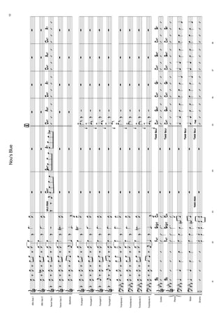AltoSax1
AltoSax2
TenorSax1
TenorSax2
Baritone
Trumpet1
Trumpet2
Trumpet3
Trumpet4
Trombone1
Trombone2
Trombone3
Trombone4
Guitar
Bass
Drums
Piano
&
&
&
&
&
&
&
&
&
?
?
?
?
&
&
?
?
÷
b
b
b
b
b
b
bb
b
bb
b
bb
b
bb
b
bb
b
bb
b
bb
b
bb
b
J
œ‰J
œ
‰
œœ
‰J
œ
J
œ‰J
œn‰œœ
‰J
œ
J
œ‰J
œ
‰
œœ
‰J
œ
J
œ‰J
œ‰œœ
‰J
œ
J
œ‰
J
œ‰œœ‰j
œ
J
œ‰J
œ
‰
œœ
‰J
œ
J
œ‰J
œ‰œœ
‰J
œ
j
œ‰
J
œ‰œœ‰J
œ
j
œ‰
j
œ‰œœ‰J
œ
J
œ
‰J
œ
‰
œœ
‰J
œ
J
œ
‰J
œ
‰
œœ
‰J
œ
J
œ‰J
œ
‰
œœ
‰J
œ
J
œ‰
J
œ‰œœ‰j
œ
’’’’
Bb
’’’’
Bb
œœœœ
œœœœ
81
’’’’
œ
Œ
.œ
J
œ
œ
Œ.œ
J
œ
œ
ŒÓ
œ
Œ.œ#
J
œ
œŒ.œj
œ
œ
Œ
.œ#
J
œ
œ
Œ
.œ
J
œ
œ
Œ
.œ
J
œ
œŒ.œ
J
œ
œ
Œ
.œ
J
œ
œ
Œ
.œ
J
œ
œ
Œ
.œn
J
œ
œŒ.œj
œ
ÛÛ.Û
J
Û
FM7G7(b9)CM
ÛÛ.Û
J
Û
FM7G7(b9)CM
œœœœnœ
œœœœnœ
82
œœœœœ
œœœœœ
solobreak
tenorbreak
∑
∑
Œ‰
j
œœœœœDM7
∑
∑
∑
∑
∑
∑
∑
∑
∑
∑
∑
∑
∑
∑
83
∑
∑
∑
œœœœœœœœbGM7A7
∑
∑
∑
∑
∑
∑
∑
∑
∑
∑
∑
∑
∑
∑
84
∑
TenorSolo
TenorSolo
TenorSolo
TenorSolo
f
f
f
f
f
f
f
f
time
‹
∑
∑
’’’’
DM7AM7
∑
∑
œ>
KŒÓ
œ
>
KŒÓ
œ
>
K
ŒÓ
œ
>
K
ŒÓ
œ>KŒÓ
œ>KŒÓ
œ>
KŒÓ
œ
>
KŒÓ
’’’’
CM7GM7
’’’’
CM7GM7
œœœœ
œœœœ
85
’’’’
∑
∑
’’’’
DM7A7
∑
∑
∑
∑
∑
∑
∑
∑
∑
∑
’’’’
CM7G7
’’’’
CM7G7
œœœ
œ
œœœ
œ
86
’’’’
∑
∑
’’’’
DM7AM7
∑
∑
∑
∑
∑
∑
∑
∑
∑
∑
’’’’
CM7GM7
’’’’
CM7GM7
œœœœ
œœœœ
87
’’’’
∑
∑
’’’’
DM7A7
∑
∑
∑
∑
∑
∑
∑
∑
∑
∑
’’’’
CM7G7
’’’’
CM7G7
œœœ
œ
œœœ
œ
88
’’’’
11Nou'sBlue
 