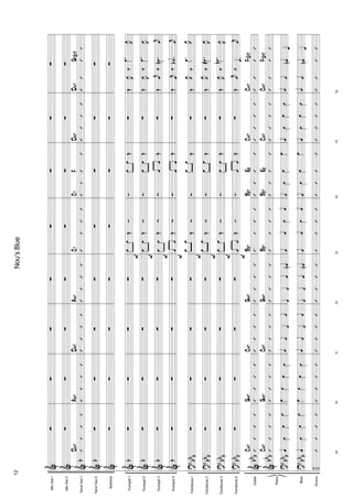 AltoSax1
AltoSax2
TenorSax1
TenorSax2
Baritone
Trumpet1
Trumpet2
Trumpet3
Trumpet4
Trombone1
Trombone2
Trombone3
Trombone4
Guitar
Bass
Drums
Piano
&
&
&
&
&
&
&
&
&
?
?
?
?
&
&
?
?
÷
b
b
b
b
b
b
bb
b
bb
b
bb
b
bb
b
bb
b
bb
b
bb
b
bb
b
∑
∑
’’’’
DM7
∑
∑
∑
∑
∑
∑
∑
∑
∑
∑
’’’’
CM7
’’’’
CM7
œœœœ
œœœœ
89
’’’’
∑
∑
’’’’
AM7
∑
∑
∑
∑
∑
∑
∑
∑
∑
∑
’’’’
GM7
’’’’
GM7
œœœœ
œœœœ
90
’’’’
∑
∑
’’’’
DM7
∑
∑
∑
∑
∑
∑
∑
∑
∑
∑
’’’’
CM7
’’’’
CM7
œœœœ
œœœœ
91
’’’’
∑
∑
’’’’
AM7
∑
∑
∑
∑
∑
∑
∑
∑
∑
∑
’’’’
GM7
’’’’
GM7
œœœœn
œœœœn
92
’’’’
P
P
P
P
P
P
P
P
∑
∑
’’’’
C7
∑
∑
œœŒÓ
œœŒÓ
œœŒÓ
œœŒÓ
œœ
ŒÓ
œœ
ŒÓ
œœŒÓ
œœŒÓ
’’’’
Bb7
’’’’
Bb7
œœœœ
œœœœ
93
’’’’
∑
∑
’’’’
C7F
∑
∑
ÓœœŒ
ÓœœŒ
ÓœœŒ
ÓœœŒ
Ó
œœ
Œ
ÓœœŒ
ÓœœŒ
ÓœœŒ
’’’’
Bb7Eb
’’’’
Bb7Eb
œœœœ
œœœœ
94
’’’’
∑
∑
’’’’
DM7
∑
∑
∑
∑
∑
∑
∑
∑
∑
∑
’’’’
CM7
’’’’
CM7
œœœœ
œœœœ
95
’’’’
∑
∑
’’’’
DM7G7(b9)
∑
∑
ŒJ
œ‰
.œ
J
œ
Œ
J
œ‰.œ
J
œ
Œ
j
œ‰.œn
j
œ
Œj
œ‰.œb
j
œ
ŒJ
œ
‰
.œ
J
œ
ŒJ
œ
‰.œ#
J
œ
ŒJ
œ‰
.œn
J
œ
Œ
j
œ‰
.œ
j
œ
’’’’
CM7F7(b9)
’’’’
CM7F7(b9)
œœœnœ
œœœnœ
96
’’’’
12Nou'sBlue
 