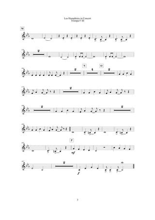 & bb
b
w
M
˙ ˙
Œ
œ.
Œ
œ.
Œ
œ.
Œ
œ. .œ
>
j
œ
>
œ
Œ
.œ
>
j
œ
>
œ
Œ
& bb
b
156 2
w ˙ ˙ œ
<
œ œ ˙ w œ
<
œ œ ˙ w
& bb
b
164
œ œ œ œ
j
œ œ
j
œ œ Œ
2 4
N
2
O
œ œ œ œ
& bb
b
175
j
œ œ
j
œ
j
œ ‰ Œ
2
œ œ œ œ
j
œ œ
j
œ
j
œ ‰ Œ
& bb
b
180 2
œ œ œ œ
j
œ œ
j
œ
j
œ ‰ Œ
2
& bbb
186
œ œ œ œ j
œ œ j
œ
j
œ ‰ Œ
w .œ
>
j
œn
>
œ
Œ
w .œ
>
j
œn
>
œ
Œ
& bb
b
192
w .œ
>
j
œn
>
œ
Œ œ œ œ œ
F
P
˙
Ó œ œ œ œ
& bb
b
197
˙ ˙
2
œ œ œ œ
f
j
œ
>
œ
>
j
œ
>
˙
U
3
Les Humphries in Concert
Trompa F III
 