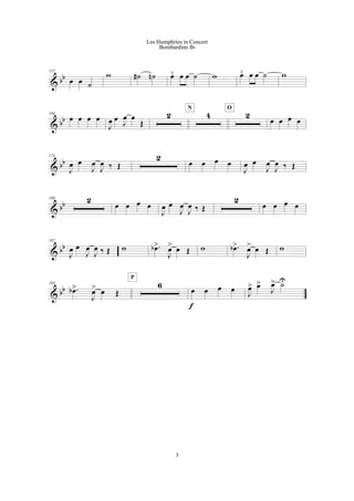 & bb
157
œ œ ˙
w ˙# ˙n œ¯ œ œ ˙ w œ¯ œ œ ˙ w
& bb
164
œ œ œ œ
J
œ œ J
œ œ
Œ
2 4
N
2
O
œ œ œ œ
& bb
175
J
œ œ
J
œ
J
œ ‰ Œ
2
œ œ œ œ
J
œ œ
J
œ
J
œ ‰ Œ
& bb
180 2
œ œ œ œ
J
œ œ
J
œ
J
œ ‰ Œ
2
œ œ œ œ
& bb
187
J
œ œ
J
œ
J
œ ‰ Œ w .œb>
J
œ> œ Œ w .œb>
J
œ> œ Œ w
& bb
193
.œb>
J
œ> œ Œ
6
P
œ œ œ œ
f
J
œ> œ>
J
œ> ˙U
3
Les Humphries in Concert
Bombardino Bb
 