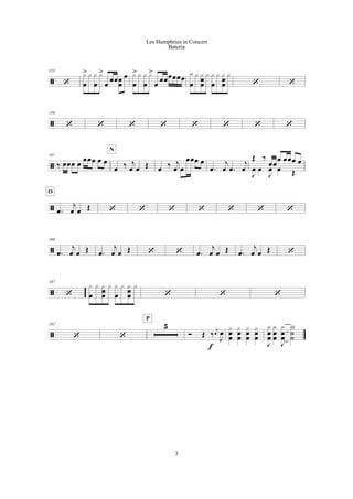 ã
153
‘
x
œ
> x x
œ
x>
œ
œœœ
œ
œ x
œ
> x x
œ
x>
œ
œœœœœœ x
œ
x x
h
œ
x x
œ
x x
œ
œ
x
‘ ‘
ã
159
‘ ‘ ‘ ‘ ‘ ‘ ‘ ‘
ã
167
‰ œœœ œ
œœœ œ œ
œ ‰ j
œ œ Œ
N
œ ‰ j
œ œ
œœœ œ
.œ
j
œ .œ
j
œ
Œ ‰
œœ
œ œœœ œ
J
œ œ
J
œ œ Œ
ã .œ
j
œ œ Œ
O
‘ ‘ ‘ ‘ ‘ ‘ ‘
ã
180
.œ
j
œ œ Œ .œ
j
œ œ Œ ‘ ‘ .œ
j
œ œ Œ .œ
j
œ œ Œ ‘
ã
187
‘
x
œ
x x
h
œ
x x
œ
x x
œ
œ
x
‘ ‘ ‘
ã
192
‘ ‘
5
P
Ó Œ ‰ j
œ
J
œ
f
x
œ
œ
x
œ
œ
x
œ
œ
x
œ
œ
J
x
œ
œ
x
œ
œ
J
x
œ
œ
X
˙
˙
3
Les Humphries in Concert
Bateria
 