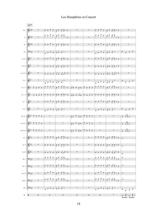 &
&
&
?
&
&
&
&
&
&
&
&
&
&
&
&
&
&
?
?
?
?
?
ã
bb
bb
bb
bb
bb
bb
bb
bb
bb
bb
bb
bb
b
b
bb
b
bb
bb
bb
bb
b
bbb
bb
b
bb
bb
bb
bb
bb
bb
bbbb
bb
bb
Picc.
Fl.
Ob.
Fgt.
Cl. Bb I
Cl. Bb II
Cl. Bb III
Cl. B.
Sx. A. I
Sx. A. II
Sx. T.
Sx. B.
Tpt. Bb I
Tpt. Bb II
Tpt. Bb III
Tp. I
Tp. II
Tp. III
Tbn. I
Tbn. II
Tbn. III
Bomb.
Tuba
Bat.
137
!
!
!
!
!
!
!
!
œ œ œ Œ
œ œ œ Œ
!
!
œ œ œ Œ
œ œ œ Œ
œ œ œ Œ
!
!
!
!
!
!
!
!
‘
œ œ œ œ
œ œ œ œ
œ œ œ œ
œ œ œ œ
œ œ œ œ
œ œ œ œ
œ œ œ œ
œ œ œ œ
œ œ œ œ
œ œ œ œ
œ œ œ œ
œ œ œ œ
!
!
!
œ œ œ œ
œ œ œ œ
œ œ œ œ
œ œ œ œ
œ œ œ œ
œ œ œ œ
œ œ œ œ
œ œ œ œ
‘
J
œ œ
J
œ
J
œ ‰ Œ
J
œ œ
J
œ
J
œ
‰ Œ
J
œ œ
J
œ
J
œ ‰ Œ
j
œ œ j
œ Ó
J
œ œ
J
œ
J
œ ‰ Œ
j
œ œ
J
œ
J
œ ‰ Œ
j
œ œ
j
œ
j
œ ‰ Œ
j
œ œ
j
œ
Ó
J
œ œ
J
œ
J
œ ‰ Œ
J
œ œ
J
œ
J
œ ‰ Œ
J
œ œ
J
œ
J
œ ‰ Œ
j
œ œ
j
œ Ó
!
!
!
J
œ œ
J
œ
J
œ ‰ Œ
J
œ œ
J
œ
J
œ ‰ Œ
j
œ œ
j
œ
j
œ ‰ Œ
J
œ œ
J
œ
J
œ
‰ Œ
J
œ œ
J
œ
J
œ
‰ Œ
J
œ œ
J
œ
J
œ
‰ Œ
J
œ œ
J
œ
J
œ
‰ Œ
j
œ œ
j
œ Ó
‘
!
!
!
!
!
!
!
!
j
œ œ œ
J
œ œ
j
œ œ œ
j
œ œ
!
!
J
œ œ œ
J
œ œ
J
œ œ œ
J
œ œ
J
œ œ œ
J
œ œ
!
!
!
!
!
!
!
!
‘
!
!
!
!
!
!
!
!
œ œ œ Œ
œ œ œ Œ
!
!
œ œ œ Œ
œ œ œ Œ
œ œ œ Œ
!
!
!
!
!
!
!
!
‘
œ œ œ œ
œ œ œ œ
œ œ œ œ
œ œ œ œ
œ œ œ œ
œ œ œ œ
œ œ œ œ
œ œ œ œ
œ œ œ œ
œ œ œ œ
œ œ œ œ
œ œ œ œ
!
!
!
œ œ œ œ
œ œ œ œ
œ œ œ œ
œ œ œ œ
œ œ œ œ
œ œ œ œ
œ œ œ œ
œ œ œ œ
‘
J
œ œ
J
œ
J
œ ‰ Œ
J
œ œ
J
œ
J
œ
‰ Œ
J
œ œ
J
œ
J
œ ‰ Œ
j
œ œ j
œ Ó
J
œ œ
J
œ
J
œ ‰ Œ
j
œ œ
J
œ
J
œ ‰ Œ
j
œ œ
j
œ
j
œ ‰ Œ
j
œ œ
j
œ
Ó
J
œ œ
J
œ
J
œ ‰ Œ
J
œ œ
J
œ
J
œ ‰ Œ
J
œ œ
J
œ
J
œ ‰ Œ
j
œ œ
j
œ Ó
!
!
!
J
œ œ
J
œ
J
œ ‰ Œ
J
œ œ
J
œ
J
œ ‰ Œ
j
œ œ
j
œ
j
œ ‰ Œ
J
œ œ
J
œ
J
œ
‰ Œ
J
œ œ
J
œ
J
œ
‰ Œ
J
œ œ
J
œ
J
œ
‰ Œ
J
œ œ
J
œ
J
œ
‰ Œ
j
œ œ
j
œ Ó
!
!
!
!
œ
œ œ œ
!
!
!
œ
œ œ œ
!
!
!
œ
œ œ œ
œ œ œ ˙
œ œ œ ˙
œ œ œ ˙
w
w
w
w
w
w
w
œ
œ œ œ
x
œ
x x
h
œ
x x
œ
x x
œ
œ
x
18
Les Humphries in Concert
 
