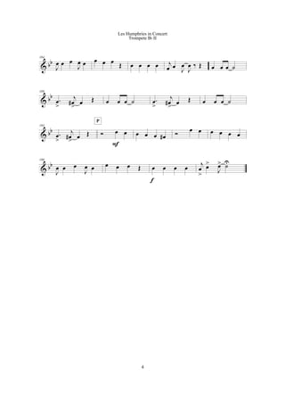 & bb
184
J
œ œ œ
J
œ œ œ œ œ Œ œ œ œ œ j
œ œ
J
œ
J
œ ‰ Œ œ œ œ ˙
& bb
189
.œ
>
j
œ#
>
œ Œ œ œ œ ˙ .œ
>
j
œ#
>
œ Œ œ œ œ ˙
& bb
193
.œ
>
j
œ#
>
œ Œ Ó œ œ
F
P
œ œ œ œ# Ó
œ œ œ œ œ œ
& bb
198
J
œ œ œ
J
œ œ œ œ œ Œ œ œ œ œ
f
j
œ
>
œ>
J
œ> ˙U
4
Les Humphries in Concert
Trompete Bb II
 
