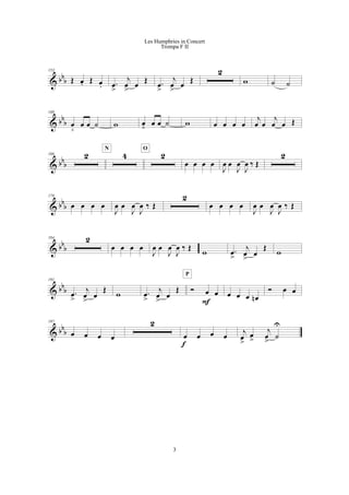 & bb
b
153
Œ œ. Œ œ. .œ
>
j
œ
>
œ
Œ .œ
>
j
œ
>
œ
Œ
2
w ˙ ˙
& bb
b
160
œ
<
œ œ ˙ w œ< œ œ ˙ w œ œ œ œ
j
œ œ
j
œ œ Œ
& bb
b
166 2 4
N
2
O
œ œ œ œ
J
œ œ
J
œ
J
œ ‰ Œ
2
& bb
b
178
œ œ œ œ
J
œ œ
J
œ
J
œ ‰ Œ
2
œ œ œ œ
J
œ œ
J
œ
J
œ ‰ Œ
& bb
b
184 2
œ œ œ œ
J
œ œ
J
œ
J
œ ‰ Œ
w .œ
>
j
œ
>
œ
Œ
w
& bbb
191
.œ
>
j
œ
>
œ
Œ
w .œ
>
j
œ
>
œ
Œ Ó œ œ
F
P
œ œ œ œn
Ó œ œ
& bb
b
197
œ œ œ œ
2
œ œ œ œ
f
j
œ
>
œ
>
j
œ
>
˙
U
3
Les Humphries in Concert
Trompa F II
 
