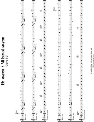 “
“
“
“
“
“
“
“
“
“
“
¬
L
==================================================&C
AltoSax
‰
Start
ˆ««««
j»»»»
»»»»œœœ»»»»»»»»»»
»»»»»
»»»»»»
œœœœ»»»»
œ»»»»
œ_»»»»
œ»»»»‰ˆ««««
j»»»»
»»»»œœ»»»»»»»»»»
»»»»»
»»»»»»
œ
œœœœ»»»»
œ__»»»»»œ_»»»»
œ»»»»‰ˆ««««
j»»»»
»»»»œœœ»»»»»»»»»»
»»»»»
»»»»»»
œœœœ»»»»
œ»»»»
œ_»»»»
œ»»»»‰ˆ««««
j»»»»
»»»»œœœ»»»»»»»»»»
»»»»»
»»»»»»
œœœœ»»»»
œ»»»»Œ
œ»»»»
==================================================&bC
TenorSax
‰ˆ««««
j»»»»
»»»»œœ»»»»»»»»»»
»»»»»
»»»»
œ
œœœœ»»»»
œ»»»»
œ»»»»
œ»»»»
‰ˆ««««
j»»»»
»»»»œœœ»»»»»»»»»»
»»»»»
»»»»
œœœœ»»»»
œ»»»»œ»»»»
œ»»»»
‰ˆ««««
j»»»»
»»»»œœ»»»»»»»»»»
»»»»»
»»»»
œ
œœœœ»»»»
œ»»»»
œ»»»»
œ»»»»
‰ˆ««««
j»»»»
»»»»œœ»»»»»»»»»»
»»»»»
»»»»»»»
œ
œœœœ»»»»
œ_»»»»Œœ»»»»
==================================================&bbbC
Bb7
Piano&Bass
EbBb7EbBb7EbBb7Eb
l
l
l
l
l
l
l
l
l
l
l
““{ll
““{ll
““{ll
ll
ll
ll
ll
ll
ll
ll
ll
ll
ll
ll
ll
ll
ll
ll
ll
ll
ll
””{
””{
””{
“
“
“
“
“
“
“
“
“
“
“
¬
L
==================================================&
AltoSax
œ»»»»ŒŒœ»»»»
»»»»
œœ»»»»Œ
#œ»»»»
œ»»»»œ»»»»ŒŒ»»»»
»»»»
œœœ»»»»Œ
#œ»»»»
œ»»»»œ»»»»Œœ»»»»Œœ»»»»Œˆ««««
ˆ««««œ»»»»
Œˆ««««
ˆ««««œ»»»»
Œ
Start
#œ»»»»
œ»»»»
==================================================&
b
TenorSax
ˆ««««ŒŒ»»»»
»»»»
œœœ»»»»Œnœ»»»»
œ»»»»
œ»»»»ŒŒœ»»»»
»»»»
œœ»»»»Œnœ»»»»
œ»»»»
œ»»»»Œœ»»»»Œœ»»»»Œ
ˆ_««««
ˆ««««ˆ««««Œ
ˆ_««««
ˆ««««ˆ««««Œnœ»»»»
œ»»»»
==================================================&
bbb
Piano&Bass
Bb7EbBb7Eb
l
l
l
l
l
l
l
l
l
l
l
““{ll
““{ll
““{ll
ll
ll
ll
ll
ll
ll
ll
ll
ll
ll
ll
ll
ll
ll
ll
ll
ll
ll
””{
””{
””{
Ebmayor/Mibemolmayor
"Clave3-2"
©JAMPR.COM,INCAllRightsReserved
http://www.jampr.com
 