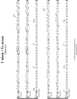 “
“
“
“
“
“
“
“
“
“
“
¬
L
==================================================&bC
AltoSax
‰œ»»»»
J‰œ»»»»
J‰œ»»»»
Jœ»»»»
»»»»
œ_œ»»»»
œ_»»»»œ»»»»
»»»»»»»»
œ_œ_
‰œ»»»»
J‰ˆ««««
j#œ»»»»ˆ««««‰ˆ««««
j»»»»
»»»»#œœ#œ»»»»
»»»»
»»»»
»»»»
œ_œ_œ_
‰œ»»»»
J‰œ»»»»
Jœ»»»»#œ»»»»
‰#œ»»»»
Jœ»»»»
»»»»
œœ_»»»»»»»»
»»»»
œœ_
‰
œ_»»»»
J
‰œ»»»»
J
Start
‰ˆ««««
j»»»»
»»»»œœœ_»»»»»»»»
»»»»œœœ_»»»»
»»»»»»»»
œ_œ_
==================================================&
bbC
TenorSax
‰
œ_»»»»
J
‰œ»»»»
J
‰œ»»»»
J»»»»
»»»»œœ_œ»»»»
œ_»»»»œ»»»»»»»»»»»»
œœ‰#œ»»»»
J‰ˆ««««
jœ»»»»ˆ««««‰ˆ««««
j»»»»
»»»»œ#œ»»»»
»»»»
»»»»
»»»»
#œœ_œ_œ_
‰
œ_»»»»
J
‰
œ»»»»
J#œ»»»»œ»»»»
‰œ»»»»
J»»»»
»»»»#œœ_œ__»»»»»»»»»
»»»»
œœ‰œ»»»»
J‰œ»»»»
J‰œ»»»»
Jœ»»»»
»»»»»
œœ_»»»»»»»»
»»»»»œœœ_»»»»œ»»»»»»»»
œ
==================================================&
bb
bbC
Fm
Piano&Bass
C7C7Fm
l
l
l
l
l
l
l
l
l
l
l
““{ll
““{ll
““{ll
ll
ll
ll
ll
ll
ll
ll
ll
ll
ll
ll
ll
ll
ll
ll
ll
ll
ll
””{
””{
””{
“
“
“
“
“
“
“
“
“
“
“
¬
L
==================================================&
b
AltoSax
‰ˆ««««
j‰ˆ««««
j#œ»»»»
œ»»»»Œ
œ_»»»»
œ_»»»»
»»»»
»»»»
œœ_
‰ˆ««««
j‰ˆ««««
jœ»»»»
œ»»»»Œ
œ_»»»»
œ_»»»»
»»»»
»»»»
œœ_
‰ˆ««««
j‰ˆ««««
j#œ»»»»
œ»»»»Œ
œ_»»»»
œ_»»»»
œ»»»»
»»»»
œ_
‰
œ_»»»»
J
‰
œ_»»»»
J
‰
œ»»»»
Jœ_»»»»
Start
Œ
œ_»»»»
œ_»»»»
»»»»
»»»»
œœ_
==================================================&
bb‰
TenorSax
ˆ««««
j‰ˆ««««
jœ»»»»
#œ»»»»Œœ»»»»
œ»»»»
»»»»
»»»»
œœ‰œ»»»»
J‰œ»»»»
Jœ»»»»
œ»»»»Œœ»»»»
œ»»»»
»»»»
»»»»
œœ‰ˆ««««
j‰ˆ««««
jœ»»»»
#œ»»»»Œœ»»»»
œ»»»»
»»»»
»»»»
œœ‰
œ__»»»»»
J
‰
œ_»»»»
J
‰
œ_»»»»
Jœ_»»»»Œœ»»»»
œ»»»»
œ»»»»
»»»»
œ
==================================================&
bb
bb
Piano&Bass
C7FmC7Fm
l
l
l
l
l
l
l
l
l
l
l
““{ll
““{ll
““{ll
ll
ll
ll
ll
ll
ll
ll
ll
ll
ll
ll
ll
ll
ll
ll
ll
ll
ll
””{
””{
””{
Fminor/Famenor
"Clave3-2"
©JAMPR.COM,INCAllRightsReserved
http://www.jampr.com
 