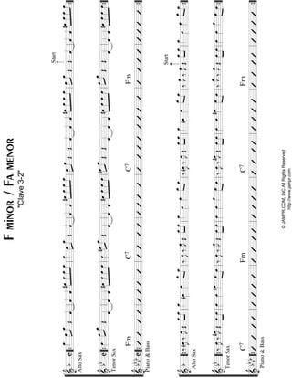 “
“
“
“
“
“
“
“
“
“
“
¬
L
==================================================&bC
AltoSax
œ_»»»»œ»»»»
»»»»
œ_
Œˆ««««
ˆ««««
ˆ««««»»»»
»»»»
»»»»
»»»»
#œœ_œ_œ_œ_»»»»»»»»
»»»»»œœ_
Œˆ««««
ˆ««««
ˆ««««»»»»
»»»»
»»»»
»»»»
#œœ_œ_œ_»»»»
»»»»œœ
ŒŒˆ««««
ˆ««««
ˆ««««»»»»
»»»»
»»»»
»»»»
#œœ_œ_œ_»»»»
»»»»œœ_
Œ
Start
Œˆ««««
ˆ««««
ˆ««««»»»»
»»»»
»»»»
»»»»
#œœ_œ_œ_
==================================================&bbCœ»»»»
TenorSax
»»»»
»»»»œœ_
Œ
ˆ««««
ˆ««««
ˆ««««»»»»
»»»»
»»»»
»»»»
#œœœœœ»»»»
#œ»»»»
»»»»
œ_
Œ
ˆ««««
ˆ««««
ˆ««««»»»»
»»»»
»»»»
»»»»
#œœœœ»»»»
»»»»#œœ_
ŒŒ
ˆ««««
ˆ««««
ˆ««««»»»»
»»»»
»»»»
»»»»
#œœœœ»»»»
»»»»œœ_
ŒŒ
ˆ««««
ˆ««««
ˆ««««»»»»
»»»»
»»»»
»»»»
#œœœœ
==================================================&bb
bbC
Fm
Piano&Bass
C7C7Fm
l
l
l
l
l
l
l
l
l
l
l
““{ll
““{ll
““{ll
ll
ll
ll
ll
ll
ll
ll
ll
ll
ll
ll
ll
ll
ll
ll
ll
ll
ll
””{
””{
””{
“
“
“
“
“
“
“
“
“
“
“
¬
L
==================================================&
b‰
AltoSax
#œ»»»»
J‰œ»»»»
JŒ
œ_»»»»
»»»»
œ_œ_»»»»#œ»»»»
œ»»»»
œ_»»»»
»»»»
œ_
‰œ»»»»
J‰œ»»»»
J
Œ
»»»»
»»»»
œ_œ_œ_»»»»œ»»»»
œ»»»»
»»»»
»»»»
œ_œ_
‰#œ»»»»
J‰œ»»»»
JŒ
œ_»»»»
»»»»
œ_œ_»»»»#œ»»»»
œ»»»»
œ_»»»»
»»»»
œ_
‰
œ»»»»
J
‰œ»»»»
J
Start
Œ
œ_»»»»
»»»»
œ_œ_»»»»œ»»»»
œ»»»»
œ_»»»»
»»»»
œ_
==================================================&
bb
TenorSax
‰œ»»»»
J‰#œ»»»»
J
Œœ»»»»
»»»»
œœ»»»»
œ»»»»
#œ»»»»
œ»»»»
»»»»
œ‰œ»»»»
J‰
œ»»»»
J
Œœ»»»»
»»»»
œœ»»»»
œ»»»»
œ»»»»œ»»»»
»»»»
œ‰œ»»»»
J‰#œ»»»»
J
Œœ»»»»
»»»»
œœ»»»»
œ»»»»
#œ»»»»»»»»
»»»»
œœ‰
œ_»»»»
J
‰
œ»»»»
J
Œœ»»»»
»»»»
œœ»»»»
œ»»»»
œ»»»»œ»»»»
»»»»
œ
==================================================&
bb
bb
Piano&Bass
C7FmC7Fm
l
l
l
l
l
l
l
l
l
l
l
““{ll
““{ll
““{ll
ll
ll
ll
ll
ll
ll
ll
ll
ll
ll
ll
ll
ll
ll
ll
ll
ll
ll
””{
””{
””{
Fminor/Famenor
"Clave3-2"
©JAMPR.COM,INCAllRightsReserved
http://www.jampr.com
 
