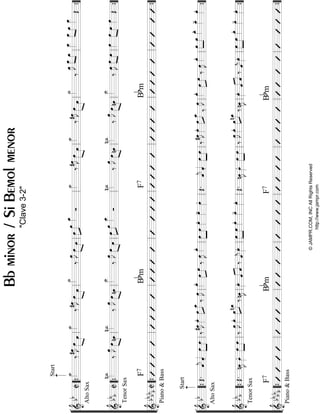 “
“
“
“
“
“
“
“
“
“
“
¬
L
==================================================&bbC
AltoSax
Start
˙_»»»»‰#œ»»»»
J»»»»»»»»»
œœ
˙_»»»»‰#œ»»»»
J»»»»»»»»»
œœ
˙_»»»»‰œ»»»»
J»»»»»»»»
œœ»»»»
»»»»»œœœ_»»»»Ó
˙_»»»»‰#œ»»»»
J»»»»»»»»»
œœ
˙_»»»»‰#œ»»»»
J»»»»»»»»»
œœ
˙_»»»»‰
œ_»»»»
J»»»»»»»»
œ__œ_œ__»»»»»
»»»»»»»»
œ__œ_œ__»»»»»Œ
==================================================&bbbC
TenorSax
n˙_»»»»‰œ»»»»
Jœ»»»»»»»»
nœ
n˙_»»»»‰œ»»»»
Jœ»»»»»»»»
nœ
˙__»»»»»‰œ»»»»
Jœ»»»»»»»»
œ»»»»
»»»»œœœ__»»»»»Ó
n˙_»»»»‰
œ»»»»
Jœ»»»»»»»»
nœ
n˙_»»»»‰œ»»»»
Jœ»»»»»»»»
nœ
˙__»»»»»‰œ»»»»
Jœ»»»»»»»»
œœ»»»»
œ»»»»»»»»
œœ»»»»Œ
==================================================&
bb
bb
bC
Piano&Bass
F7BbmF7Bbm
l
l
l
l
l
l
l
l
l
l
l
““{ll
““{ll
““{ll
ll
ll
ll
ll
ll
ll
ll
ll
ll
ll
ll
ll
ll
ll
ll
ll
ll
ll
””{
””{
””{
“
“
“
“
“
“
“
“
“
“
“
¬
L
==================================================&
bbŒ.
AltoSax
Start
ˆ««««
jˆ««««
.
»»»»
»»»»
œœ‰#œ»»»»
Jœ»»»»
.»»»»
»»»»œœ_
‰œ»»»»
Jœ»»»»
.
»»»»
»»»»
œœ‰œ»»»»
Jœ»»»»
.
»»»»
»»»»
œœœ»»»»
.œ»»»»
-œ»»»»
.
Œ.ˆ««««
jˆ««««
.
»»»»
»»»»
œœ‰#œ»»»»
Jœ»»»»
.»»»»
»»»»œœ_
‰
œ»»»»
Jœ»»»»
.
œ»»»»
»»»»
œ‰œ»»»»
Jœ»»»»
.»»»»
»»»»
œœœ_»»»»
.œ_»»»»
-œ»»»»
.
==================================================&
bb
b
TenorSax
Œ.nœ»»»»
Jœ»»»»
.œ»»»»
»»»»
œ‰
œ»»»»
Jœ»»»»
.œ»»»»
»»»»
nœ_
‰nœ»»»»
Jœ»»»»
.
ˆ««««
««««
ˆ‰ˆ««««
jœ»»»»
.»»»»
»»»»
œœœ»»»»
.œ»»»»
-œ»»»»
.
Œ.nœ»»»»
Jœ»»»»
.œ»»»»
»»»»
œ‰
œ»»»»
Jœ»»»»
.œ»»»»
»»»»
nœ_
‰nœ»»»»
Jœ»»»»
.
««««
««««
ˆˆ‰ˆ««««
jœ»»»»
.»»»»
»»»»
œœœ»»»»
.œ»»»»
-œ»»»»
.
==================================================&
bb
bb
b
Piano&Bass
F7BbmF7Bbm
l
l
l
l
l
l
l
l
l
l
l
““{ll
““{ll
““{ll
ll
ll
ll
ll
ll
ll
ll
ll
ll
ll
ll
ll
ll
ll
ll
ll
ll
ll
””{
””{
””{
Bbminor/SiBemolmenor
"Clave3-2"
©JAMPR.COM,INCAllRightsReserved
http://www.jampr.com
 
