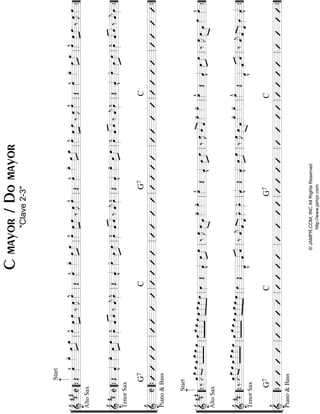 “
“
“
“
“
“
“
“
“
“
“
¬
L
==================================================&
##
#
C
AltoSax
Start
Œœ»»»»
^œ_»»»»
-œ»»»»
»»»»
œ_œ»»»»
^»»»»
»»»»
œœ‰œ»»»»
Jœ»»»»
^
Œœ»»»»
^œ_»»»»
-
œ»»»»
»»»»
œ_œ»»»»
^»»»»
»»»»
œœ‰œ»»»»
Jœ»»»»
^
Œœ»»»»
^œ_»»»»
-œ»»»»
»»»»
œ_œ»»»»
^»»»»
»»»»
œœ‰œ»»»»
Jœ»»»»
^
Œœ»»»»
^œ_»»»»
-
œ»»»»
»»»»
œ_œ»»»»
^»»»»
»»»»
œœ‰œ»»»»
Jœ»»»»
==================================================&
##C
TenorSax
Œˆ««««
v
œ»»»»
-»»»»
»»»»œœœ»»»»
^ˆ««««««««
ˆ‰ˆ««««
jœ»»»»
^Œˆ««««
v
œ»»»»
-
»»»»
»»»»œœœ»»»»
^ˆ««««««««
ˆ‰ˆ««««
jœ»»»»
^Œˆ««««
v
œ»»»»
-»»»»
»»»»œœœ»»»»
^ˆ««««««««
ˆ‰ˆ««««
jœ»»»»
^Œˆ««««
v
œ»»»»
-
»»»»
»»»»œœœ»»»»
^ˆ««««««««
ˆ‰ˆ««««
jœ»»»»
==================================================&
C
G7
Piano&Bass
CG7C
l
l
l
l
l
l
l
l
l
l
l
““{ll
““{ll
““{ll
ll
ll
ll
ll
ll
ll
ll
ll
ll
ll
ll
ll
ll
ll
ll
ll
ll
ll
””{
””{
””{
“
“
“
“
“
“
“
“
“
“
“
¬
L
==================================================&
##
#
AltoSax
‰
Start
œ»»»»
J»»»»
»»»»
œ_œ_»»»»
»»»»»
»»»»»
»»»»
œœ_œ_œ»»»»
»»»»»
»»»»»
»»»»
œœ_œœœ»»»»
»»»»»
»»»»
»»»»
œœœœ»»»»
Œˆ««««
v
œ»»»»
»»»»
œ‰œ»»»»
J»»»»»»»»
œœ
œ»»»»
-œ»»»»
-œ»»»»
^
Œˆ««««
v
œ»»»»
»»»»
œ‰œ»»»»
J««««
««««ˆˆ
œ»»»»
-œ»»»»
-œ»»»»
^
Œˆ««««
v
œ»»»»
»»»»
œ‰œ»»»»
J»»»»»»»»
œœ
œ»»»»
œ»»»»
^
==================================================&
##
TenorSax
‰
œ_»»»»
J»»»»»»»»
œ__œ_œ_»»»»
»»»»»
»»»»»
»»»»
œ__œ_œ_œ»»»»
»»»»»
»»»»»
»»»»
œ_œ_œ»»»»
»»»»»
»»»»
»»»»
œœœœœ»»»»Œ
ˆ««««
v
««««««««
ˆˆ‰ˆ««««
jˆ««««
««««
ˆ
œ»»»»
-œ»»»»
-
ˆ««««
v
Œˆ««««
v
»»»»
»»»»œœ‰œ»»»»
Jœ»»»»»»»»
œ
œ»»»»
-œ»»»»
-œ»»»»
^
Œ
ˆ««««
v
««««««««
ˆˆ‰ˆ««««
jˆ««««
««««
ˆ
œ»»»»
ˆ««««
v
==================================================&
Piano&Bass
G7CG7C
l
l
l
l
l
l
l
l
l
l
l
““{ll
““{ll
““{ll
ll
ll
ll
ll
ll
ll
ll
ll
ll
ll
ll
ll
ll
ll
ll
ll
ll
ll
””{
””{
””{
Cmayor/Domayor
"Clave2-3"
©JAMPR.COM,INCAllRightsReserved
http://www.jampr.com
 