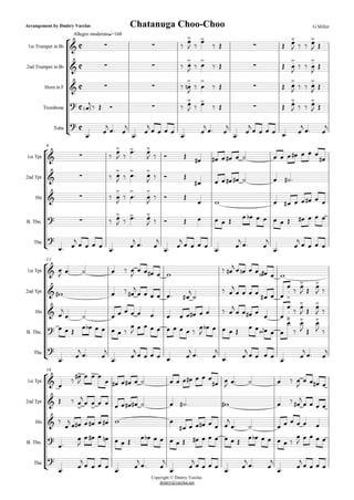 C
C
C
C
C
Allegro moderato
Arrangement by Dmitry Varelas G.Miller
q=160
Chatanuga Choo-Choo
1st Trumpet in Bb
2nd Trumpet in Bb
Horn in F
Trombone
Tuba
¡
¢
& · · ä
Ï.>
J ä
Ï>
ä Î · Î Ï.>
J ä ä Ï.>
J Î
& · · ä Ï.>
J ä Ï
>
ä Î · Î Ï.>
J
ä ä Ï.>
J
Î
& · · ä Ï.>
n
J
ä Ï
>
ä Î · Î Ï.>
J ä ä Ï.>
J Î
? < >Ï
j ä Î î · ä Ï.>
J ä Ï>
ä Î · Î Ï.>
J ä ä Ï.>
J Î
?
Ï. Ï
j
Ï. Ï
j
Ï. Ï
j
Ï Ï Ï Ï
Ï. Ï
j
Ï. Ï
j
Ï. Ï
j
Ï Ï Ï Ï Ï. Ï
j
Ï. Ï
j
6
1st Tpt
2nd Tpt
Hn
B. Tbn.
Tba
¡
¢
& · ä
Ï.>
J ä
Ï>. Ï.>
J ä î Î Ï# Ï# Ï Ï# Ï ú Ï Ï Ï Ï# Ï Ï Ï
Ï#
& · ä Ï.>
J ä Ï
>
. Ï.>
J ä î Î
Ï# Ï Ï Ï# Ï# ú Ï ú# .
& · ä Ï.>
J
ä Ï
>
. Ï.>
J
ä î Î
Ï w Ï Ï# Ï Ï Ï# Ï Ï
? · ä Ï.>
J ä Ï>. Ï.>
J ä î Î Ï Ï Ï Î Ï Ïb Ï Ï Ï Ï Î Ï# Ï Ï Ï
?
Ï. Ï
j Ï Ï Ï Ï Ï. Ï
j Ï. Ï
j
Ï. Ï
j Ï Ï Ï Ï Ï. Ï
j Ï. Ï
j
Ï. Ï
j Ï Ï Ï Ï
11
1st Tpt
2nd Tpt
Hn
B. Tbn.
Tba
¡
¢
& Ï
J Ï. ú Ï ä Ï
J
Ï Ï Ï# Ï w
ä Ï#
j Ï Ïn Ï#
jÏ Ï Ï# Ï w
& w# Ï ä Ï#
j
Ï Ï Ï Ï Ï. Ï#
j
ú
ä Ï
j
Ï Ï Ï Ï Ï# Ï Ï
Ï
.
>
ä Ï.>
J Î Ï.>
J ä
& Ï
j
Ï. ú Ï Ï Ï Ï Ï Ï Ï Ï Ï Ï# Ï Ï ä Ï
j
Ï Ï Ï# Ï
Ï Ï
Ï
.
>
ä
Ï.>
J Î
Ï.>
J ä
? Ï Ï Î Ï Ïb Ï Ï Ï Ï ä
Ï
J Ï Ï Ï Ï Ï Ï Ï Ï ä Ï
J
Ïb Ï Ï Ï Î Ï#
jÏ Ï Ï Ï Ï
Ï.>
ä
Ï.>
J Î
Ï.>
J ä
?
Ï. Ï
j Ï. Ï
j
Ï. Ï
j Ï Ï Ï Ï Ï. Ï
j Ï. Ï
j
Ï. Ï
j Ï Ï Ï Ï
Ï. Ï
j Ï. Ï
j
16
Copyright © Dmitry Varelas
dmitry@varelas.net
1st Tpt
2nd Tpt
Hn
B. Tbn.
Tba
¡
¢
& Ï
ä
Ï>#
J
Ï Ï> Ï
Ï Ï# Ï Ï# Ï ú Ï Ï Ï Ï# Ï Ï Ï
Ï# Ï
J Ï. ú Ï ä Ï
J
Ï Ï Ï# Ï
& Î ä Ï
>
j
Ï Ï
>
Ï Ï Ï Ï Ï# Ï# ú Ï ú# . w# Ï ä Ï#
j
Ï Ï Ï Ï
& ä
Ï
j
Ï Ï# Ï Ï# Ï Ï# w Ï
Ï# Ï Ï Ï# Ï Ï Ï
j
Ï. ú Ï Ï Ï Ï Ï Ï
?
Ï.
Ï
J
Ï Ï# Ï Ïn Ï Ï Î Ï Ïb Ï Ï Ï Ï Î Ï# Ï Ï Ï Ï Ï Î
Ï Ïb Ï Ï Ï Ï ä
Ï
J Ï Ï Ï Ï
?
Ï. Ï
j
Ï Ï Ï Ï Ï. Ï
j
Ï. Ï
j
Ï. Ï
j
Ï Ï Ï Ï Ï. Ï
j
Ï. Ï
j
Ï. Ï
j
Ï Ï Ï Ï
 