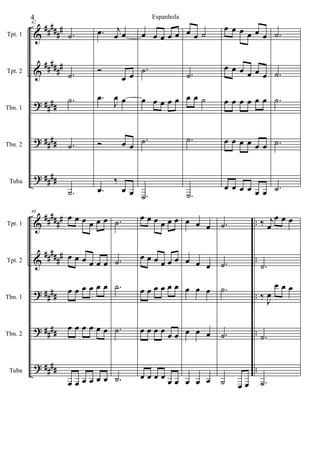 &
&
?
?
?
#####
#
##
####
##
##
####
##
##
Tpt. 1
Tpt. 2
Tbn. 1
Tbn. 2
Tuba
42
.˙
.˙
.˙
.˙
.˙
.œ j
œ œ
Ó
œ œ
.œ
J
œ œ
Ó œ œ
.œ
‰
œ œ
œ œ œ œ œ
.˙
œ œ œ œ œ
.˙
.˙
œ œ ˙
.˙
œ œ ˙
.˙
.˙
œ œ œ œ œ œ
œ œ œ œ œ œ
œ œ œ œ œ œ
œ œ œ œ œ œ
œ œ œ œ œ œ
.˙
.˙
.˙
.˙
.˙
&
&
?
?
?
##
####
#####
#
####
##
##
####
..
..
..
..
..
Tpt. 1
Tpt. 2
Tbn. 1
Tbn. 2
Tuba
48
œ œ œ œ œ œ
œ œ œ œ œ œ
œ œ œ œ œ œ
œ œ œ œ œ œ
œ œ œ œ œ œ
.˙
.˙
.˙
.˙
.˙
œ œ œ œ œ œ
œ œ œ œ œ œ
œ œ œ œ œ œ
œ œ œ œ œ œ
œ œ œ œ œ œ
œ œ œ
œ œ œ
œ œ œ
œ œ œ
œ œ œ
.˙
.˙
.˙
.˙
˙ œ œ
‰ j
œ
œ œ œ
.˙
‰ J
œ
œ œ œ
.˙
.˙
4 Espanhola
 