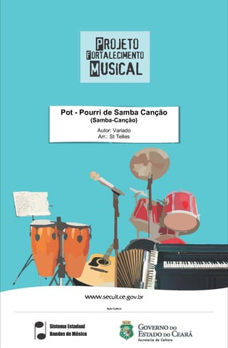 Pot - Pourri de Samba Canção
(Samba-Canção)
Autor: Variado
Arr.: St Telles
 