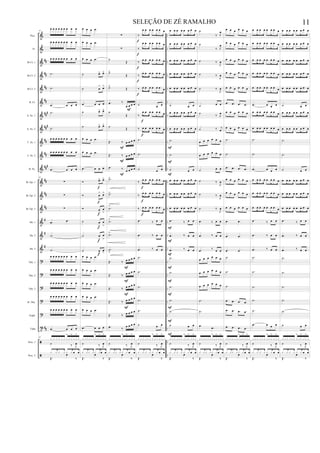 &
&
&
&
&
&
&
&
&
&
&
&
&
&
&
&
&
?
?
?
?
?
t
ã
ã
##
##
##
##
###
##
#
##
##
###
##
##
##
#
#
#
##
..
..
..
..
..
..
..
..
..
..
..
..
..
..
..
..
..
..
..
..
..
..
..
..
..
Picc.
Fl.
Bb Cl. 1
Bb Cl. 2
Bb Cl. 3
B. Cl.
A. Sx. 1
A. Sx. 2
T. Sx. 1
T. Sx. 2
B. Sx.
Bb Tpt. 1
Bb Tpt. 2
Bb Tpt. 3
Hn. 1
Hn. 2
Hn. 3
Tbn. 1
Tbn. 2
Tbn. 3
B. Tbn.
Euph.
Tuba
Perc. 1
Perc. 2
97
œ œ œ œ œ œ œ œ œ
œ œ œ œ œ œ œ œ œ
œ œ œ œ œ œ œ œ œ
.˙
.˙
.œ œ œ œ
.˙
.˙
œ œ œ œ œ œ œ œ œ
œ œ œ œ œ œ œ œ œ
.œ œ œ œ
97
∑
∑
∑
.œ .œ
.˙
.˙
œ œ œ œ œ œ œ œ œ
œ œ œ œ œ œ œ œ œ
œ œ œ œ œ œ œ œ œ
œ œ œ œ œ œ œ œ œ
œ œ œ œ œ œ œ œ œ
.œ œ œ œ
97
x x x x x x x
>
x x
>
x x
>
x
˙ ‰ J
œ
x x x x x x œ œ
Œ.
œ
‰
œ œ œ .œ
œ œ œ .œ
œ œ œ .œ
˙ œ> œ>
˙ œ
> œ>
.œ œ œ œ
˙ œ> œ>
˙ œ> œ>
œ œ œ .œ
œ œ œ .œ
.œ œ œ œ
Ó œ> œ>
Ó œ
> œ>
Ó œ
>
œ
>
˙ œ
>
œ
>
˙ œ
>
œ
>
˙ œ
>
œ
>
œ œ œ .œ
œ œ œ .œ
œ œ œ .œ
œ œ œ .œ
œ œ œ .œ
.œ œ œ œ
x x x x x x x
>
x x
>
x x
>
x
˙ ‰ J
œ
x x x x x x œ œ
Œ.
œ
‰
f
f
f
f
f
f
∑
∑
˙
Œ
˙>
Œ
˙>
Œ
.œ ‰
œ œ œ œ
˙
Œ
˙ Œ
Œ. ‰ œ œ œ œ
Œ. ‰ œ œ œ œ
.œ ‰ œ œ œ œ
.˙>
.˙>
.˙
>
.˙>
.˙>
.˙
>
Œ. ‰ œ œ œ œ
Œ. ‰ œ œ œ œ
Œ. ‰ œ œ œ œ
Œ. ‰ œ œ œ œ
Œ. ‰ œ œ œ œ
.œ ‰
œ œ œ œ
x x x x x x x
>
x x
>
x x
>
x
˙ ‰ J
œ
x x x x x x œ œ
Œ.
œ
‰
F
F
F
F
F
F
F
F
‰
œ œ œ œ œ œ œ
‰
œ œ œ œ œ œ œ
‰ œ œ œ œ œ œ œ
‰ œ œ œ œ œ œ œ
‰ œ œ œ œ œ œ œ
˙ œ œ
‰
œ œ œ œ œ œ œ
‰ œ œ œ œ œ œ œ
.˙
.˙
˙ œ œ
‰ œ œ œ œ œ œ œ
‰
œ œ œ œ œ œ œ
‰ œ œ œ œ œ œ œ
.œ ‰ œ œ
.œ ‰ œ œ
.œ ‰ œ œ
.˙
.˙
.˙
.˙
.˙
˙ œ œ
x x x x x x x
>
x x
>
x x
>
x
˙ ‰ J
œ
x x x x x x œ œ
Œ.
œ
‰
f
f
f
f
f
f
f
f
f
f
œ œ œ œ œ œ œ œ
œ œ œ œ œ œ œ œ
œ œ œ œ œ œ œ œ
œ œ œ œ œ œ œ œ
œ œ œ œ œ œ œ œ
˙ œ œ
œ œ œ œ œ œ œ œ
œ œ œ œ œ œ œ œ
.˙
.˙
˙ œ œ
œ œ œ œ œ œ œ œ
œ œ œ œ œ œ œ œ
œ œ œ œ œ œ œ œ
.œ ‰ œ œ
.œ ‰ œ œ
.œ ‰ œ œ
.˙
.˙
.˙
.˙
.˙
˙ œ œ
x x x x x x x
>
x x
>
x x
>
x
˙ ‰ J
œ
x x x x x x œ œ
Œ.
œ
‰
F
F
F
F
F
F
F
F
F
F
F
F
˙
‰ J
œ
˙
‰ J
œ
˙ ‰
J
œ
˙ ‰
J
œ
˙ ‰
J
œ
˙ œ œ
˙ ‰ J
œ
˙ ‰ j
œ
œ œ œ œ œ œ
œ œ œ œ œ œ
˙ œ œ
˙ ‰
J
œ
˙ ‰
J
œ
˙ ‰
J
œ
.œ ‰ œ œ
.œ ‰ œ œ
.œ ‰ œ œ
œ œ œ œ œ œ
œ œ œ œ œ œ
œ œ œ œ œ œ
.˙
.˙
.œ
.œ
x x x x x x x
>
x x
>
x x
>
x
˙ ‰ J
œ
x x x x x x œ œ
Œ.
œ
‰
œ œ œ œ œ œ
œ œ œ œ œ œ
œ œ œ œ œ œ
œ œ œ œ œ œ
œ œ œ œ œ œ
.œ .œ .œ .œ
œ œ œ œ œ œ
œ œ œ œ œ œ
.˙
.˙
.œ .œ .œ .œ
œ œ œ œ œ œ
œ œ œ œ œ œ
œ œ œ œ œ œ
.œ .œ
.œ .œ
.œ .œ
.˙
.˙
.˙
.œ .œ .œ .œ
.œ .œ .œ .œ
.œ .œ .œ .œ
x x x x x x x
>
x x
>
x x
>
x
˙ ‰ J
œ
x x x x x x œ œ
Œ.
œ
‰
œ œ œ œ œ œ œ œ
œ œ œ œ œ œ œ œ
œ œ œ œ œ œ œ œ
œ œ œ œ œ œ œ œ
œ œ œ œ œ œ œ œ
.œ œ œ œ
œ œ œ œ œ œ œ œ
œ œ œ œ œ œ œ œ
.˙
.˙
.œ œ œ œ
œ œ œ œ œ œ œ œ
œ œ œ œ œ œ œ œ
œ œ œ œ œ œ œ œ
.œ ‰ œ œ
.œ ‰ œ œ
.œ ‰ œ œ
.˙
.˙
.˙
.˙
.˙
.œ œ œ œ
x x x x x x x
>
x x
>
x x
>
x
˙ ‰ J
œ
x x x x x x œ œ
Œ.
œ
‰
œ œ œ œ œ œ œ œ
œ œ œ œ œ œ œ œ
œ œ œ œ œ œ œ œ
œ œ œ œ œ œ œ œ
œ œ œ œ œ œ œ œ
˙ œ œ
œ œ œ œ œ œ œ œ
œ œ œ œ œ œ œ œ
.˙
.˙
˙ œ œ
œ œ œ œ œ œ œ œ
œ œ œ œ œ œ œ œ
œ œ œ œ œ œ œ œ
.œ ‰ œ œ
.œ ‰ œ œ
.œ ‰ œ œ
.˙
.˙
.˙
.˙
.˙
˙ œ œ
x x x x x x x
>
x x
>
x x
>
x
˙ ‰ J
œ
x x x x x x œ œ
Œ.
œ
‰
11SELEÇÃO DE ZÉ RAMALHO
 