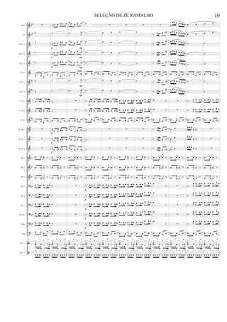 &
&
&
&
&
&
&
&
&
&
&
&
&
&
&
&
&
?
?
?
?
?
t
ã
ã
bb
bb
#
#
#
b
b
b
bb
bb
bb
bb
bb
Picc.
Fl.
Bb Cl. 1
Bb Cl. 2
Bb Cl. 3
B. Cl.
A. Sx. 1
A. Sx. 2
T. Sx. 1
T. Sx. 2
B. Sx.
Bb Tpt. 1
Bb Tpt. 2
Bb Tpt. 3
Hn. 1
Hn. 2
Hn. 3
Tbn. 1
Tbn. 2
Tbn. 3
B. Tbn.
Euph.
Tuba
Perc. 1
Perc. 2
183
∑
˙
˙
˙
˙
.œ œ œ
œ
˙
˙
œ œ œ œ œ œ
œ œ œ œ œ œ
.œ œ œ
œ
183
∑
∑
∑
.œ œ>
J
œ ‰
.œ œ
>
j
œ ‰
.œ œ
>
j
œ ‰
œ œ œ œ œ œ
œ œ œ œ œ œ
œ œ œ œ œ œ
œ œ œ œ œ œ
œ œ œ œ œ œ
.œ œ œ
œ
183
‰
j
x ‰
j
x
.œ œ ‰. R
œŒ.
J
x
.x x x x x
œ œ œ œ œ œ œ œ
≈ œ œ œ œ œ
˙
≈ œ œ œ œ œ
≈ œ œ œ œ œ
≈ œ œ œ œ œ
.œ œ œ œ
˙
˙
˙
˙
.œ œ œ œ
≈
œ œ œ œ œ
≈ œ œ œ œ œ
≈
œ œ œ œ œ
.œ œ>
J
œ ‰
.œ œ
>
j
œ ‰
.œ œ
>
j
œ ‰
˙
˙
˙
˙
˙
.œ œ œ œ
‰
j
x ‰
j
x
.œ œ ‰. R
œŒ.
J
x
.x x x x x
œ œ œ œ œ œ œ œ
f
f
f
f
f
f
œ œ œ œ> œ>
.œ J
œ>
œ œ œ œ œ>
œ œ œ œ œ>
œ œ œ œ œ>
.œ œ œ œ
.œ
J
œ>
.œ
J
œ>
∑
∑
.œ œ œ œ
œ œ œ œ
>
œ
>
œ œ œ œ
> œ>
œ œ œ œ
> œ
>
.œ œ>
J
œ ‰
.œ œ
>
j
œ ‰
.œ œ
>
j
œ ‰
∑
∑
∑
∑
∑
.œ œ œ œ
‰
j
x ‰
j
x
.œ œ ‰. R
œŒ.
J
x
.x x x x x
œ œ œ œ œ œ œ œ
P
P
P
P
P
˙
˙
˙
˙
˙
.œ œ œ œ
˙
˙
‰ œ œ œ œ œ
‰ œ œ œ œ œ
.œ œ œ œ
˙
˙
˙
.œ œ>
J
œ ‰
.œ œ
>
J
œ ‰
.œ œ
>
j
œ ‰
‰ œ œ œ œ œ
‰ œ œ œ œ œ
‰ œ œ œ œ œ
‰ œ œ œ œ œ
‰ œ œ œ œ œ
.œ œ œ œ
‰
j
x ‰
j
x
.œ œ ‰. R
œŒ.
J
x
.x x x x x
œ œ œ œ œ œ œ œ
f
f
f
f
f
f
f
∑
œ œ
œ œ
œ œ
œ œ
.œ œ œ œ
œ œ
œ œ
œ œ œ œ œ œ
œ œ œ œ œ œ
.œ œ œ œ
∑
∑
∑
.œ œ>
J
œ ‰
.œ œ
>
J
œ ‰
.œ œ
>
j
œ ‰
œ œ œ œ œ œ
œ œ œ œ œ œ
œ œ œ œ œ œ
œ œ œ œ œ œ
œ œ œ œ œ œ
.œ œ œ œ
‰
j
x ‰
j
x
.œ œ ‰. R
œŒ.
J
x
.x x x x x
œ œ œ œ œ œ œ œ
∑
˙
˙
˙
˙
.œ œ œ œ
˙
˙
œ ≈ œ œ œ œ
œ ≈ œ œ œ œ
.œ œ œ œ
∑
∑
∑
.œ œ>
J
œ ‰
.œ œ
>
J
œ ‰
.œ œ
>
j
œ ‰
œ ≈ œ œ œ œ
œ ≈ œ œ œ œ
œ ≈ œ œ œ œ
œ ≈ œ œ œ œ
œ ≈ œ œ œ œ
.œ œ
œ
œ
‰
j
x ‰
j
x
.œ œ ‰. R
œŒ.
J
x
.x x x x x
œ œ œ œ œ œ œ œ
∑
˙
˙
˙
˙
.œ œ œ œ
˙
˙
œ œ œ œ œ œ
œ œ œ œ œ œ
.œ œ œ œ
∑
∑
∑
.œ œ>
J
œ ‰
.œ œ
>
J
œ ‰
.œ œ
>
j
œ ‰
œ œ œ œ œ œ
œ œ œ œ œ œ
œ œ œ œ œ œ
œ œ œ œ œ œ
œ œ œ œ œ œ
.œ œ
œ œ
‰
j
x ‰
j
x
.œ œ ‰. R
œŒ.
J
x
.x x x x x
œ œ œ œ œ œ œ œ
∑
‰ œ œn œ œ>
‰
œ œ# œ œ>
‰ œ œ# œ œ>
‰ œ œ# œ œ>
.œ œ œ œ
‰ œ œ# œ œ>
‰ œ œ# œ œ>
.œ ‰
.œ ‰
.œ œ œ œ
‰ œ œ# œ œ
>
‰ œ œ# œ œ
>
‰
œ œ# œ œ
>
.œ œ>
J
œ ‰
.œ œ
>
j
œ ‰
.œ œ
>
j
œ ‰
.œ
‰
.œ
‰
.œ
‰
.œ
‰
.œ
‰
.œ œ œ œ
‰
j
x ‰
j
x
.œ œ ‰. R
œŒ.
J
x
.x x x x x
œ œ œ œ œ œ œ œ
≈
œ œ œ œ œ œ œ
œ œ œ œ œ œ œ œ
œ œ œ œ œ œ œ œ
œ œ œ œ œ œ œ œ
œ œ œ œ œ œ œ œ
.œ œ œ œ
œ œ œ œ œ œ œ œ
œ œ œ œ œ œ œ œ
∑
∑
.œ œ œ œ
J
œ .œ
J
œ .œ
j
œ .œ
.œ œ>
J
œ ‰
.œ œ
>
j
œ ‰
.œ œ
>
j
œ ‰
∑
∑
∑
∑
∑
.œ œ œ œ
‰
j
x ‰
j
x
.œ œ ‰. R
œŒ.
J
x
.x x x x x
œ œ œ œ œ œ œ œ
œ œ
œ œ
˙
˙
˙
.œ œ œ œ
˙
˙
‰. R
œ œ œ œ
‰. R
œ œ œ œ
.œ œ œ œ
œ^ œ^ œ^
≈ Œ
œ^ œ^ œ^
≈ Œ
œ^ œ^ œ^
≈ Œ
.œ œ>
J
œ ‰
.œ œ
>
j
œ ‰
.œ œ
>
j
œ ‰
‰. R
œ œ œ œ
‰. R
œ œ œ œ
‰. R
œ œ œ œ
‰. R
œ œ œ œ
‰. R
œ œ œ œ
.œ œ œ œ
‰
j
x ‰
j
x
.œ œ ‰. R
œŒ.
J
x
.x x x x x
œ œ œ œ œ œ œ œ
œ œ
œ œ
˙
˙
˙
.œ œ œ œ
˙
˙
œ œ œ œ œ œ
œ œ œ œ œ œ
.œ œ œ œ
∑
∑
∑
.œ œ>
J
œ ‰
.œ œ
>
j
œ ‰
.œ œ
>
j
œ ‰
œ œ œ œ œ œ
œ œ œ œ œ œ
œ œ œ œ œ œ
œ œ œ œ œ œ
œ œ œ œ œ œ
.œ œ œ œ
‰
j
x ‰
j
x
.œ œ ‰. R
œŒ.
J
x
.x x x x x
œ œ œ œ œ œ œ œ
19SELEÇÃO DE ZÉ RAMALHO
 