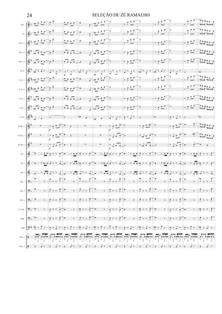 &
&
&
&
&
&
&
&
&
&
&
&
&
&
&
&
&
?
?
?
?
?
t
ã
ã
b
b
#
#
#
#
##
##
#
#
##
#
#
#
b
b
b
b
b
#
Picc.
Fl.
Bb Cl. 1
Bb Cl. 2
Bb Cl. 3
B. Cl.
A. Sx. 1
A. Sx. 2
T. Sx. 1
T. Sx. 2
B. Sx.
Bb Tpt. 1
Bb Tpt. 2
Bb Tpt. 3
Hn. 1
Hn. 2
Hn. 3
Tbn. 1
Tbn. 2
Tbn. 3
B. Tbn.
Euph.
Tuba
Perc. 1
Perc. 2
241
œb œ œ œ
œb œ œ œ
œn œ œ œ
œn œ œ œ
œn œ œ œ
j
œn ‰ j
œ ‰
œn œ œ œ
œn œ œ œ
œn œ œ œ
œn œ œ œ
œn œ
241
∑
∑
∑
œ ‰ œ œ
œ ‰ œb œ
œ ‰ œ œ
.œ
‰
.œ
‰
.œ ‰
.œ ‰
.œ ‰
J
œn ‰ J
œ
‰
241
œ œ œ
≈
œ œ œœœ
‰ J
x ‰ J
x
Œ
j
œ ‰
J
œ .œ>
J
œ .œ>
J
œ .œ>
J
œ .œ>
J
œ .œ>
j
œ
‰ j
œ
‰
J
œ .œ>
J
œ .œ>
J
œ .œ>
J
œ .œ>
˙
‰
J
œ œ œ>
‰
J
œ œ œ>
‰ j
œ œ œ
>
J
œ ‰ ‰ J
œ
j
œ ‰ ‰ j
œ
j
œ ‰ ‰ j
œ
J
œ
‰ ‰ J
œ>
J
œ
‰ ‰ J
œ>
J
œ ‰ ‰ J
œ>
J
œ ‰ ‰
J
œ
>
J
œ ‰ ‰ J
œ>
J
œ ‰ j
œ ‰
œ ‰ œ œœœ œ œ
‰ J
x ‰ J
x
Œ
j
œ ‰
f
f
f
œ œ œ œ
œ œ œ œ
œ œ œ œ
œ œ œ œ
œ œ œ œ
j
œ
‰ j
œ
‰
œ œ œ œ
œ œ œ œ
œ œ œ œ
œ œ œ œ
˙
œ Œ
œ Œ
œ Œ
œ ‰ œ œ
œ ‰ œ œ
œ ‰ œ œ
.œ
‰
.œ
‰
.œ ‰
.œ ‰
.œ ‰
J
œ ‰ J
œ ‰
œ œ œ
≈
œ œ œœœ
‰ J
x ‰ J
x
Œ
j
œ ‰
.œ
J
œ
.œ
J
œ
.œ
J
œ
.œ j
œ
.œ j
œ
j
œn ‰ j
œ
‰
.œ j
œ
.œ j
œ
.œ j
œ
.œ j
œ
œn œ
∑
∑
∑
J
œ ‰ ‰ J
œ
J
œb ‰ ‰
J
œ
j
œ ‰ ‰ j
œ
J
œb
‰ ‰ J
œ
J
œ
‰ ‰ J
œ>
J
œ ‰ ‰ J
œ>
J
œb ‰ ‰ J
œ>
J
œ ‰ ‰ J
œ>
J
œn ‰
j
œ ‰
œ ‰ œ œœœ œ œ
‰ J
x ‰ J
x
Œ
j
œ ‰
œb œ œ œ
œb œ œ œ
œn œ œ œ
œn œ œ œ
œn œ œ œ
j
œn
‰ j
œ
‰
œn œ œ œ
œn œ œ œ
œn œ œ œ
œn œ œ œ
œn œ
∑
∑
∑
œ ‰ œ œ
œ ‰ œb œ
œ ‰ œ œ
.œ
‰
.œ
‰
.œ ‰
.œ ‰
.œ ‰
J
œn ‰ J
œ
‰
œ œ œ
≈
œ œ œœœ
‰ J
x ‰ J
x
Œ
j
œ ‰
˙
˙
˙
˙
˙
j
œ
‰ j
œ
‰
˙
˙
˙
˙
j
œ ‰ j
œ
‰
‰
J
œ œ œ>
‰ j
œ œ œ
>
‰ j
œ œ œ
>
J
œ ‰ ‰ J
œ
j
œ ‰ ‰ j
œ
j
œ ‰ ‰ j
œ
J
œ
‰ ‰ J
œ>
J
œ
‰ ‰ J
œ>
J
œ ‰ ‰ J
œ>
J
œ ‰ ‰
J
œ
>
J
œ ‰ ‰ J
œ>
J
œ
‰ J
œ ‰
œ ‰ œ œœœ œ œ
‰ J
x ‰ J
x
Œ
j
œ ‰
f
f
f
‰ J
œ œ œ
‰ J
œ œ œ
‰ J
œ œ œ
‰
J
œ œ œ
‰
J
œ œ œ
j
œ
‰ j
œ
‰
‰ J
œ œ œ
‰ J
œ œ œ
‰
J
œ œ œ
‰
J
œ œ œ
J
œ ‰ j
œ ‰
˙
˙
˙
œ ‰ œ œ
œ ‰ œ œ
œ ‰ œ œ
.œ
‰
.œ
‰
.œ ‰
.œ ‰
.œ ‰
J
œ ‰ j
œ ‰
œ œ œ
≈
œ œ œœœ
‰ J
x ‰ J
x
Œ
j
œ ‰
˙
˙
˙
˙
˙
j
œn ‰ j
œ
‰
˙
˙
˙
˙
˙
‰
J
œ œ œn>
‰ j
œn œ œ>
‰ j
œn œ œ
>
J
œ ‰ ‰ J
œ
J
œb ‰ ‰
J
œ
j
œ ‰ ‰ j
œ
J
œb
‰ ‰ J
œ
J
œ
‰ ‰ J
œ>
J
œ ‰ ‰ J
œ>
J
œb ‰ ‰ J
œ>
J
œ ‰ ‰ J
œ>
J
œn ‰
j
œ ‰
œ ‰ œ œœœ œ œ
‰ J
x ‰ J
x
Œ
j
œ ‰
‰ J
œ œ œ
‰ J
œ œ œ
‰ J
œ œ œ
‰
J
œ œ œ
‰ J
œ œ œ
j
œn ‰ j
œ ‰
‰ J
œ œ œ
‰ J
œ œ œ
‰ J
œ œ œ
‰
J
œ œ œ
˙n
˙
˙
˙
œ ‰ œ œ
œ ‰ œb œ
œ ‰ œ œ
.œ
‰
.œ
‰
.œ ‰
.œ ‰
.œ ‰
J
œn ‰ J
œ
‰
œ œ œ
≈
œ œ œœœ
‰ J
x ‰ J
x
Œ
j
œ ‰
˙
˙
˙
˙
˙
j
œ
‰ j
œ
‰
˙
˙
˙
˙
J
œ ‰ j
œ ‰
‰
J
œ œ œ>
‰ j
œ œ œ>
‰ j
œ œ œ
>
J
œ ‰ ‰ J
œ
j
œ ‰ ‰ j
œ
j
œ ‰ ‰ j
œ
J
œ
‰ ‰ J
œ>
J
œ
‰ ‰ J
œ>
J
œ ‰ ‰ J
œ>
J
œ ‰ ‰
J
œ
>
J
œ ‰ ‰ J
œ>
J
œ ‰ j
œ ‰
œ ‰ œ œœœ œ œ
‰ J
x ‰ J
x
Œ
j
œ ‰
‰ J
œ œ œ
‰ J
œ œ œ
‰ J
œ œ œ
‰ J
œ œ œ
‰ J
œ œ œ
˙
‰ J
œ œ œ
‰ J
œ œ œ
‰ J
œ œ œ
‰ J
œ œ œ
˙
.œ
J
œ>
.œ J
œn>
.œ
J
œ>
œ ‰ œ œ
œ ‰ œ œ
œ ‰ œ œ
.œ
‰
.œ
‰
.œ ‰
.œ ‰
.œ ‰
J
œ ‰ J
œ ‰
œ œ œ
≈
œ œ œœœ
‰ J
x ‰ J
x
Œ
j
œ ‰
œ œ œb œ œ œ
œ œ œb œ œ œ
œ œ œn œ œ œ
œ œ œn œ œ œ
œ œ œn œ œ œ
˙n
œ œ œn œ œ œ
œ œ œn œ œ œ
œ œ œn œ œ œ
œ œ œn œ œ œ
˙n
œ œ œn œ œ œ
œ œ œ œ œ œ
œ œ
J
œ ‰ ‰ J
œ
J
œb ‰ ‰
J
œ
j
œ ‰ ‰ j
œ
J
œb
‰ ‰ J
œ
J
œ
‰ ‰ J
œ>
J
œ ‰ ‰ J
œ>
J
œb ‰ ‰ J
œ>
J
œ ‰ ‰ J
œ>
J
œn ‰
j
œ ‰
œ ‰ œ œœœ œ œ
‰ J
x ‰ J
x
Œ
j
œ ‰
24 SELEÇÃO DE ZÉ RAMALHO
 